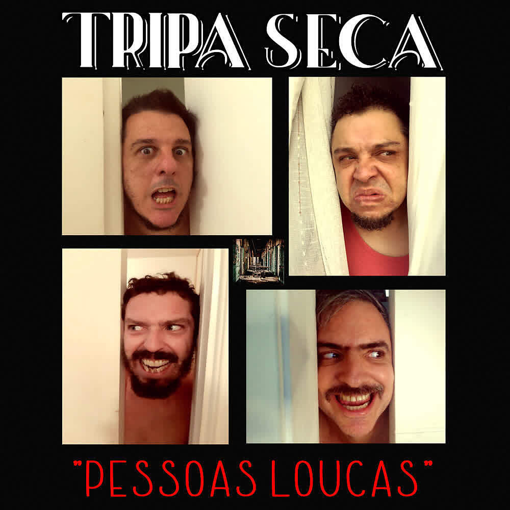 Tripa Seca - Pessoas Loucas