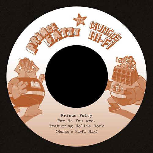 Prince Fatty - For Me You Are (Mungo's Hi Fi Mix)