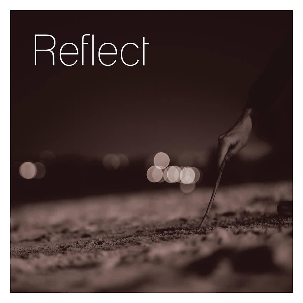 Reflect - O Que o Tempo Não Apaga