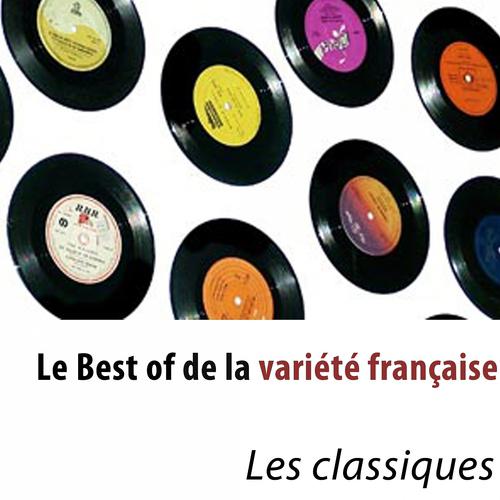Постер альбома Le Best of de la variété française (Les classiques)