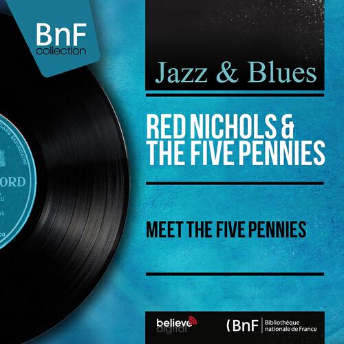 Red Nichols - The Five Pennies