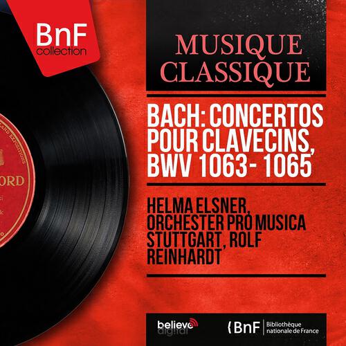 Helma Elsner - Concerto pour 3 clavecins in D Minor, BWV 1063: I. —