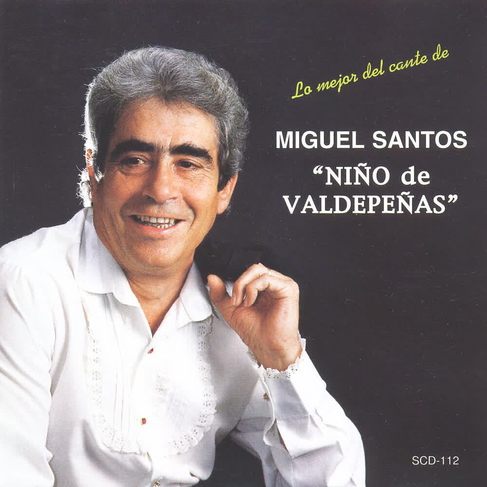 Miguel Santos Niño de Valdepeñas - Fandangos Populares