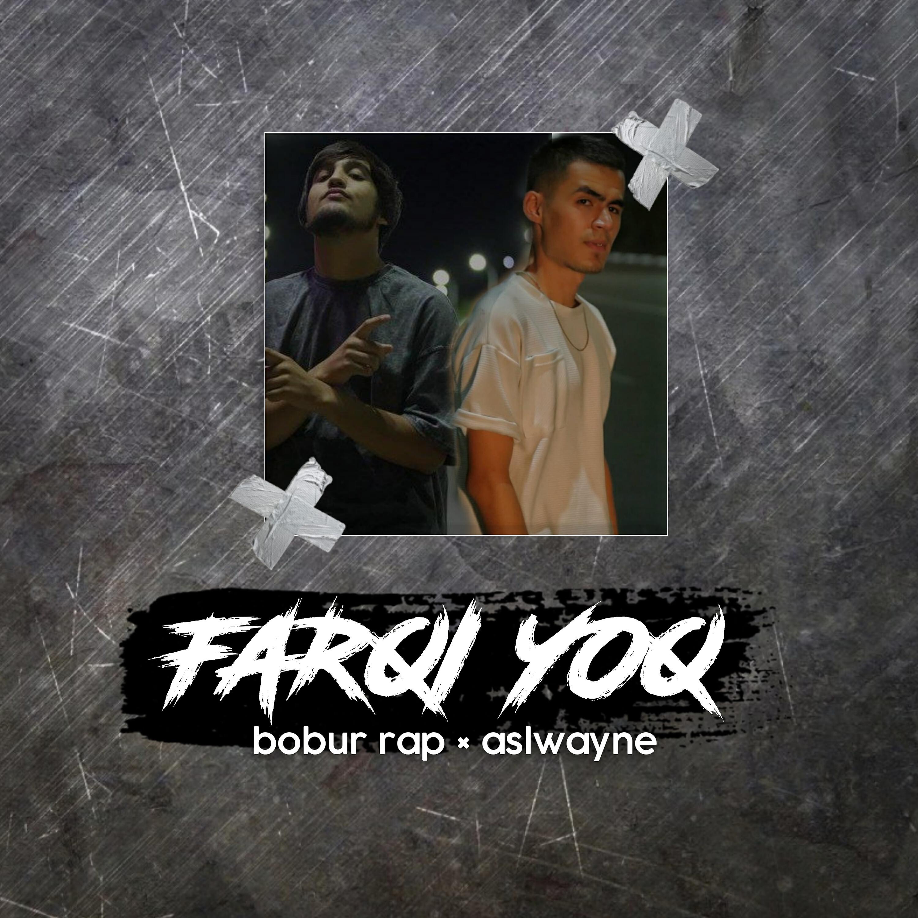 Bobur Rap - Farqi Yoq (feat. Asl Wayne)