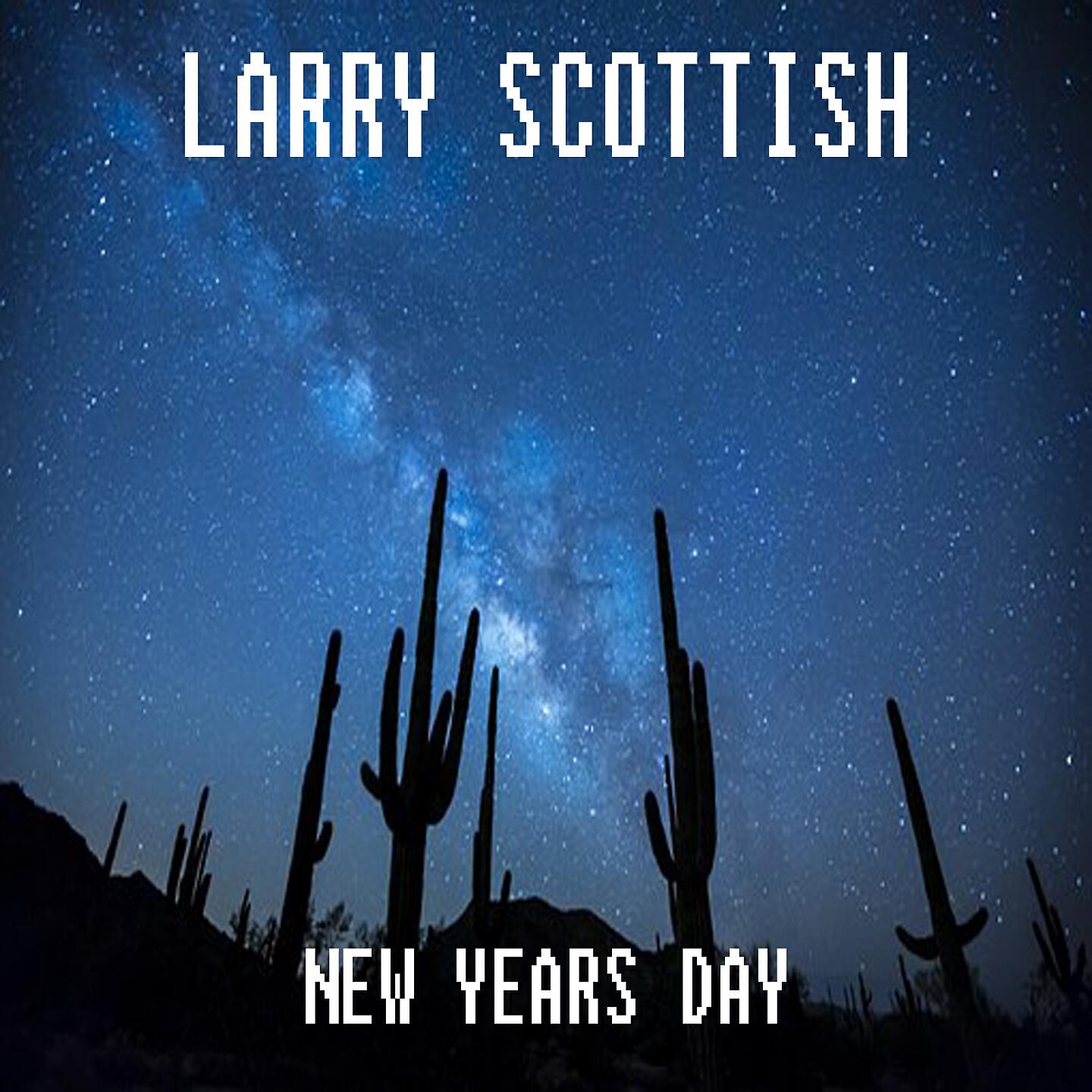 Larry Scottish - New Years's Day (Dance Edit)