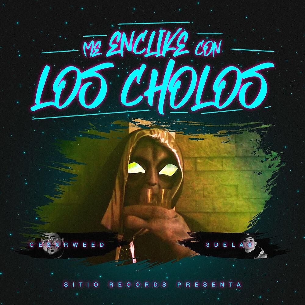 Постер альбома Me Enclike Con Los Cholos