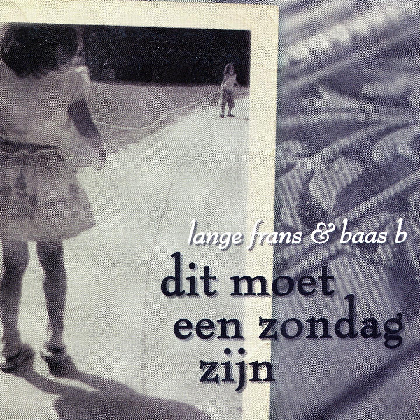 Lange Frans - Dit Moet Een Zondag Zijn (Radio Edit)