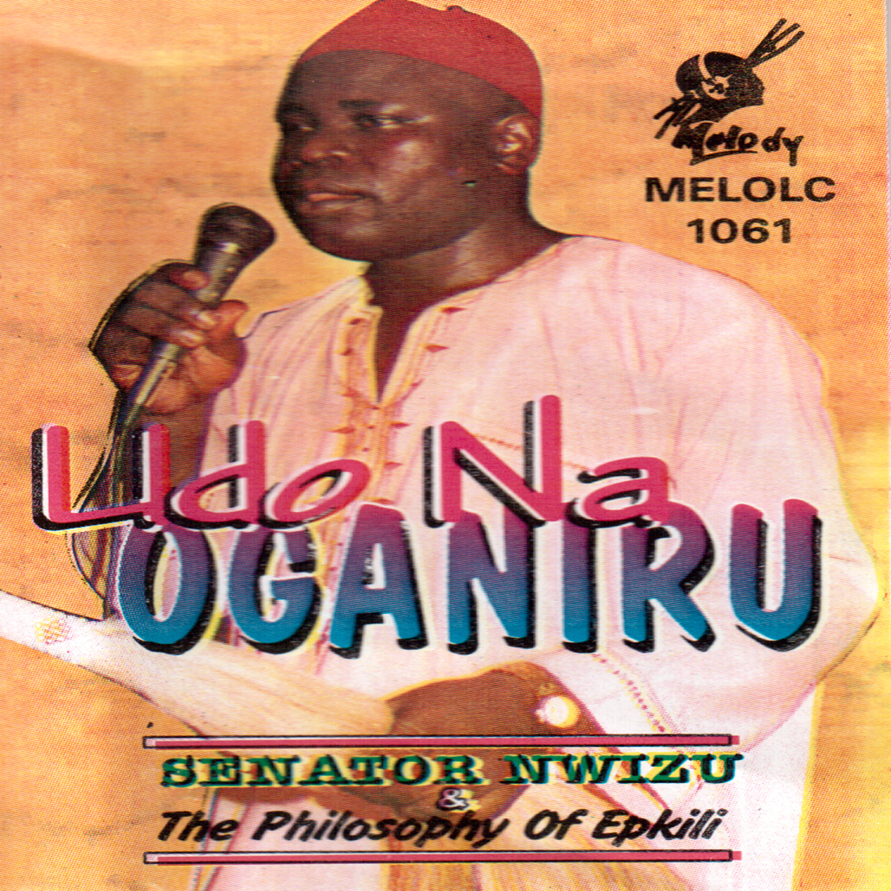 Senator Nwizu (The Philosophy of Ekpili) - Onye Ajulu Ogaju Onwie Medley 2