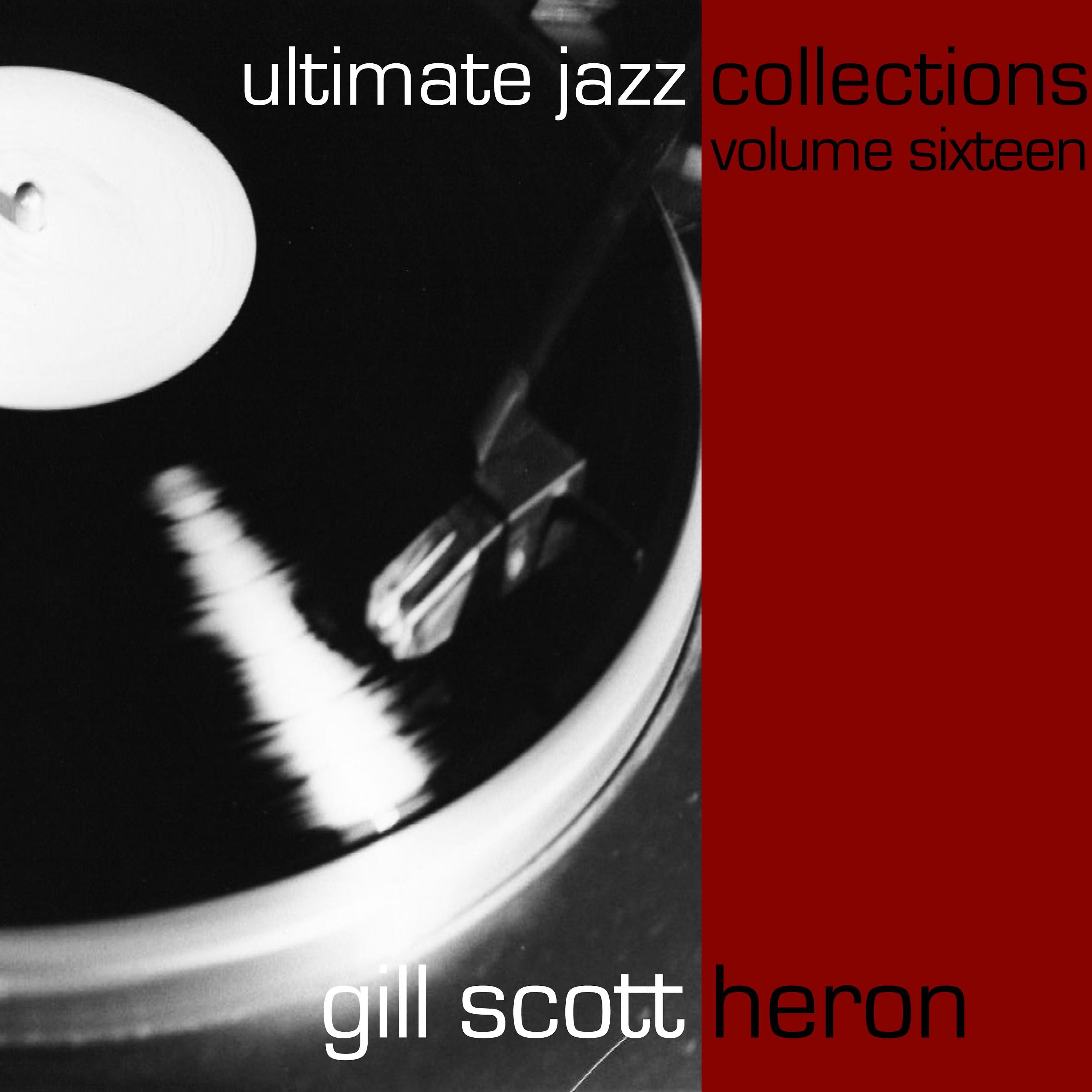 Постер альбома Ultimate Jazz Collections-Gill Scott-Heron-Vol. 16
