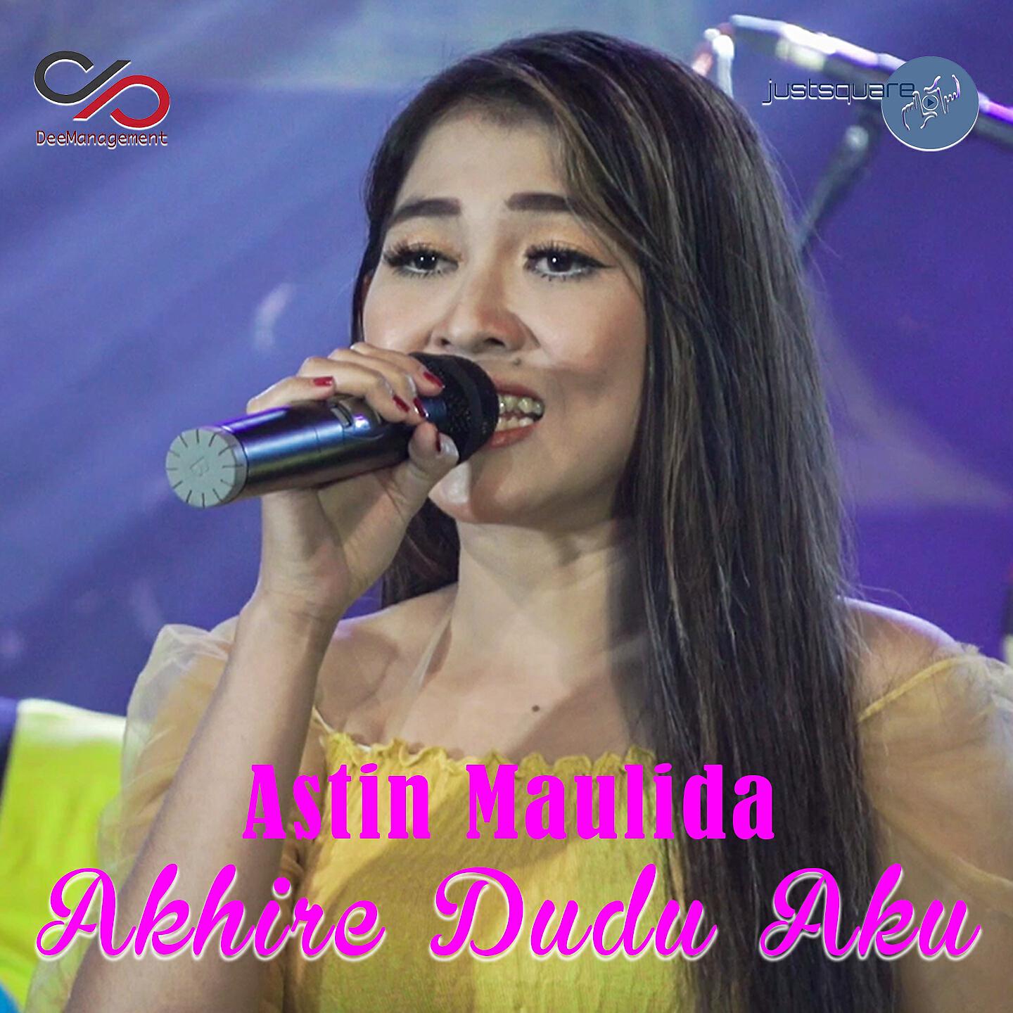 Astin Maulida - Akhire Dudu Aku