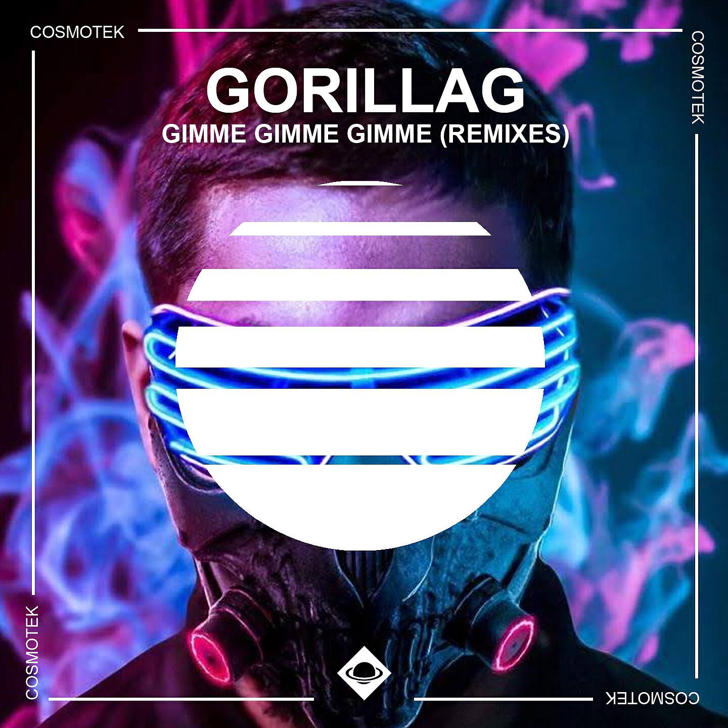 Gorillag - Gimme Gimme Gimme (Dance Edit)