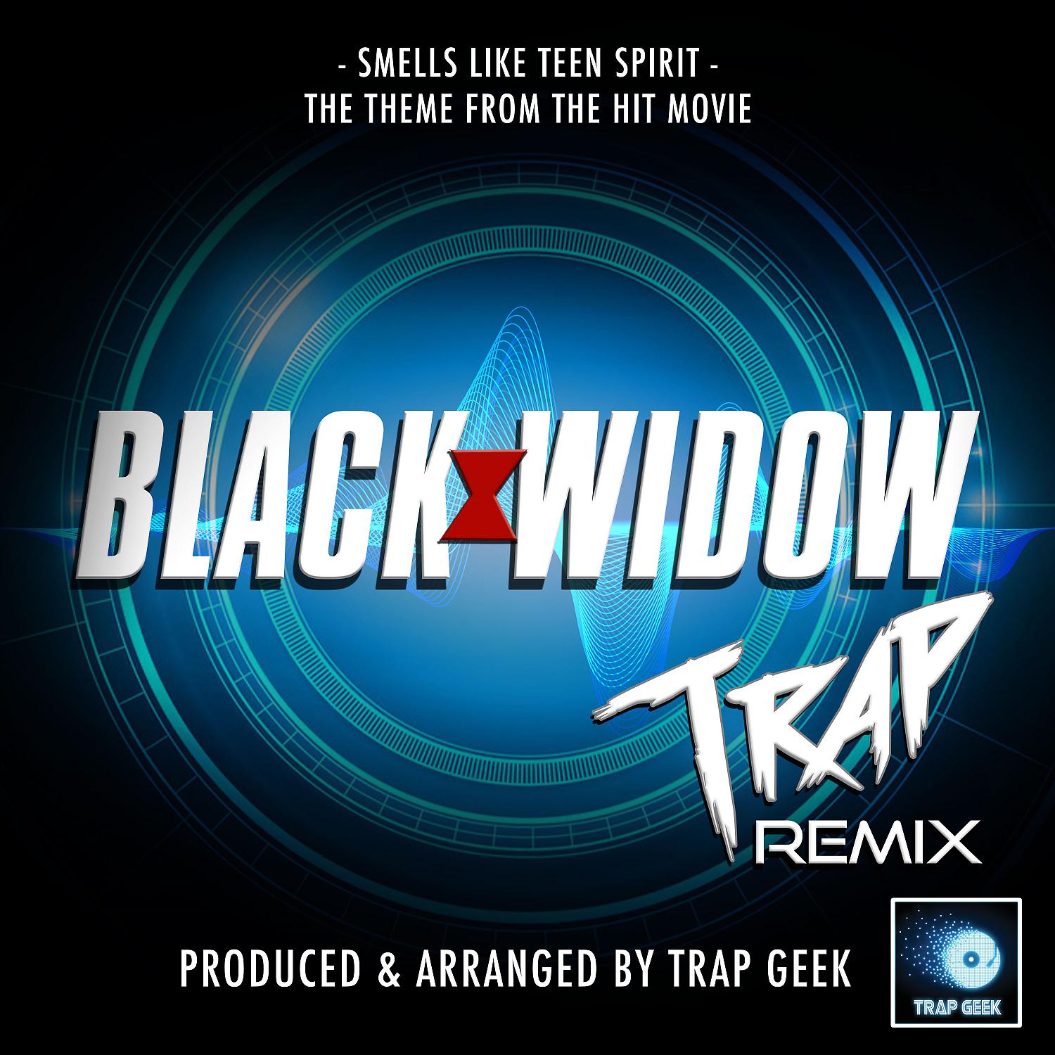 Постер альбома Smells Like Teen Spirit (From "Black Widow") (Trap Remix)