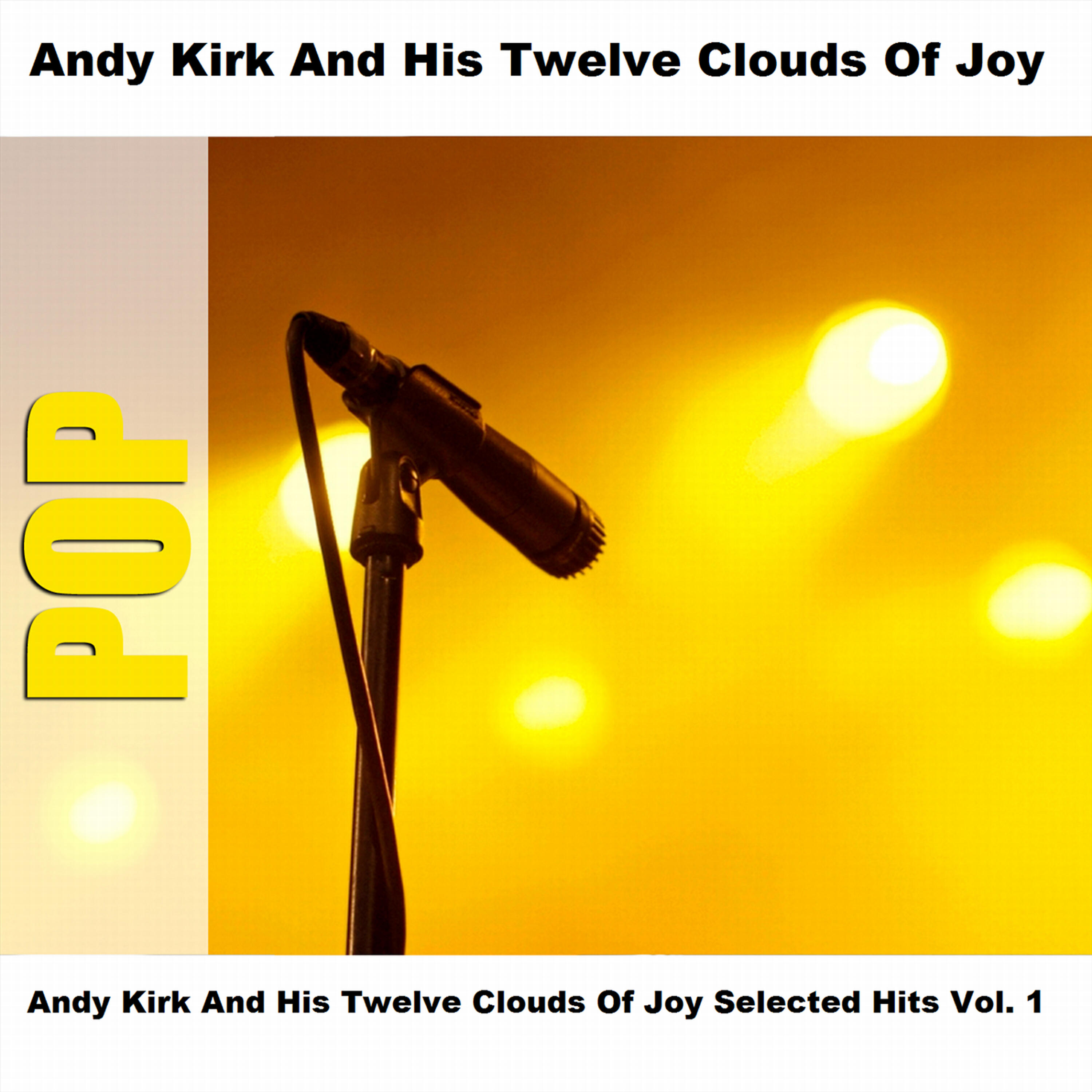 Andy Kirk - '' I Wanna '' Go Where You Go - Do What You Do Then I'll Be Happy - Original