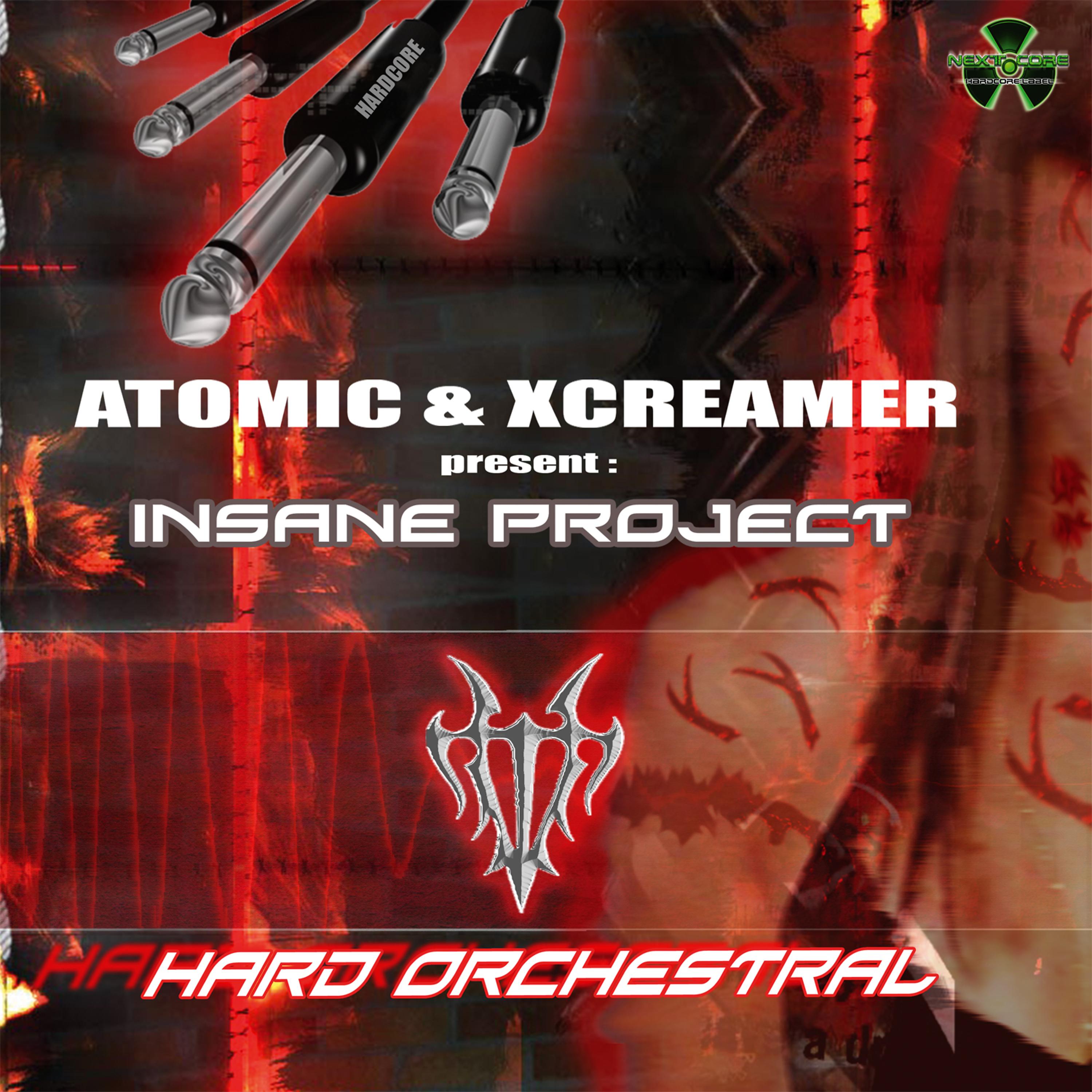 Постер альбома Hard Orchestral (Atomic & Xcreamer Presents Insane Project) - EP