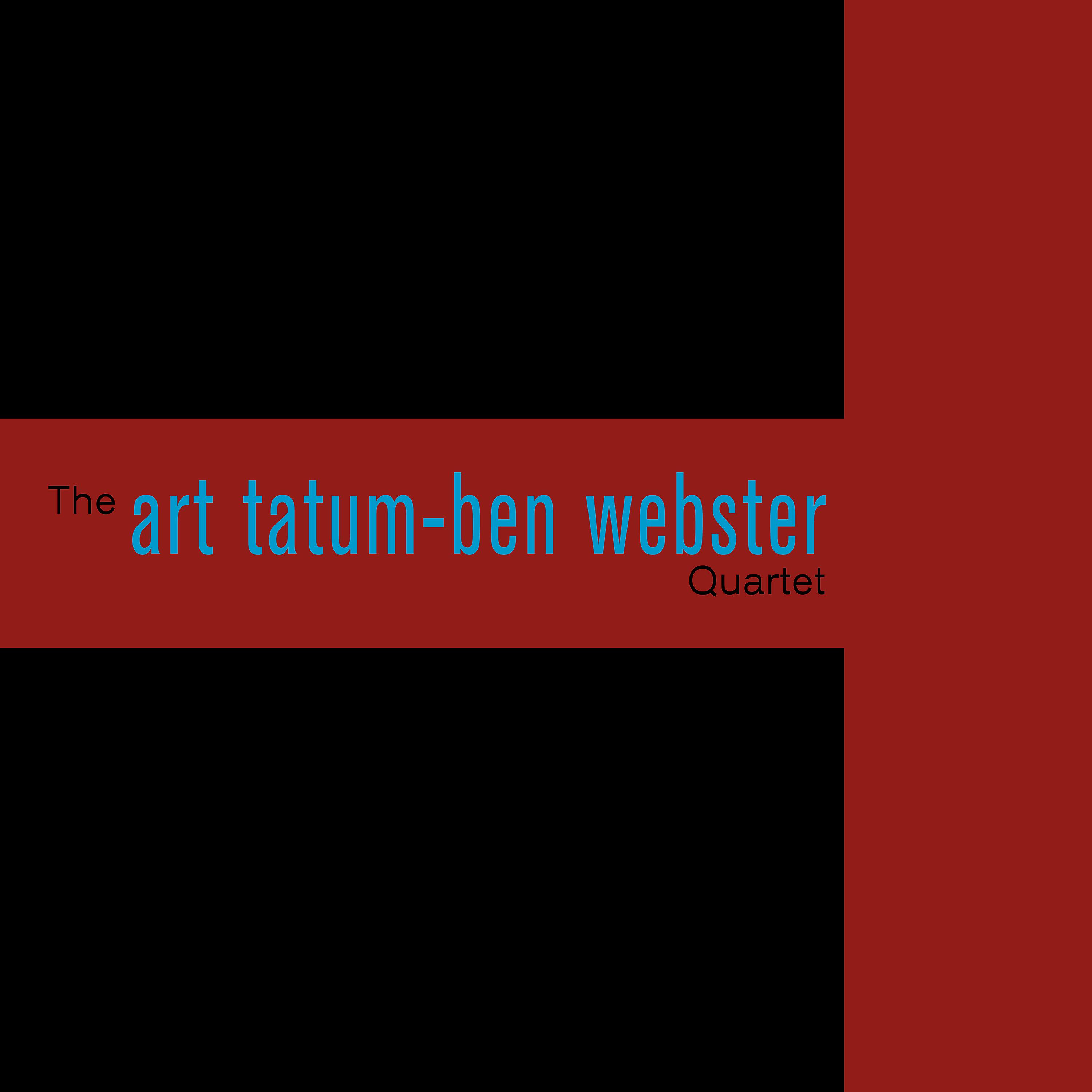 Постер альбома The Art Tatum-Ben Webster Quartet