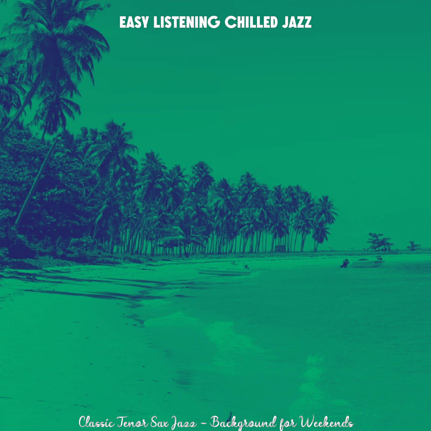 Easy Listening Chilled Jazz - Exciting Backdrops for Weekends