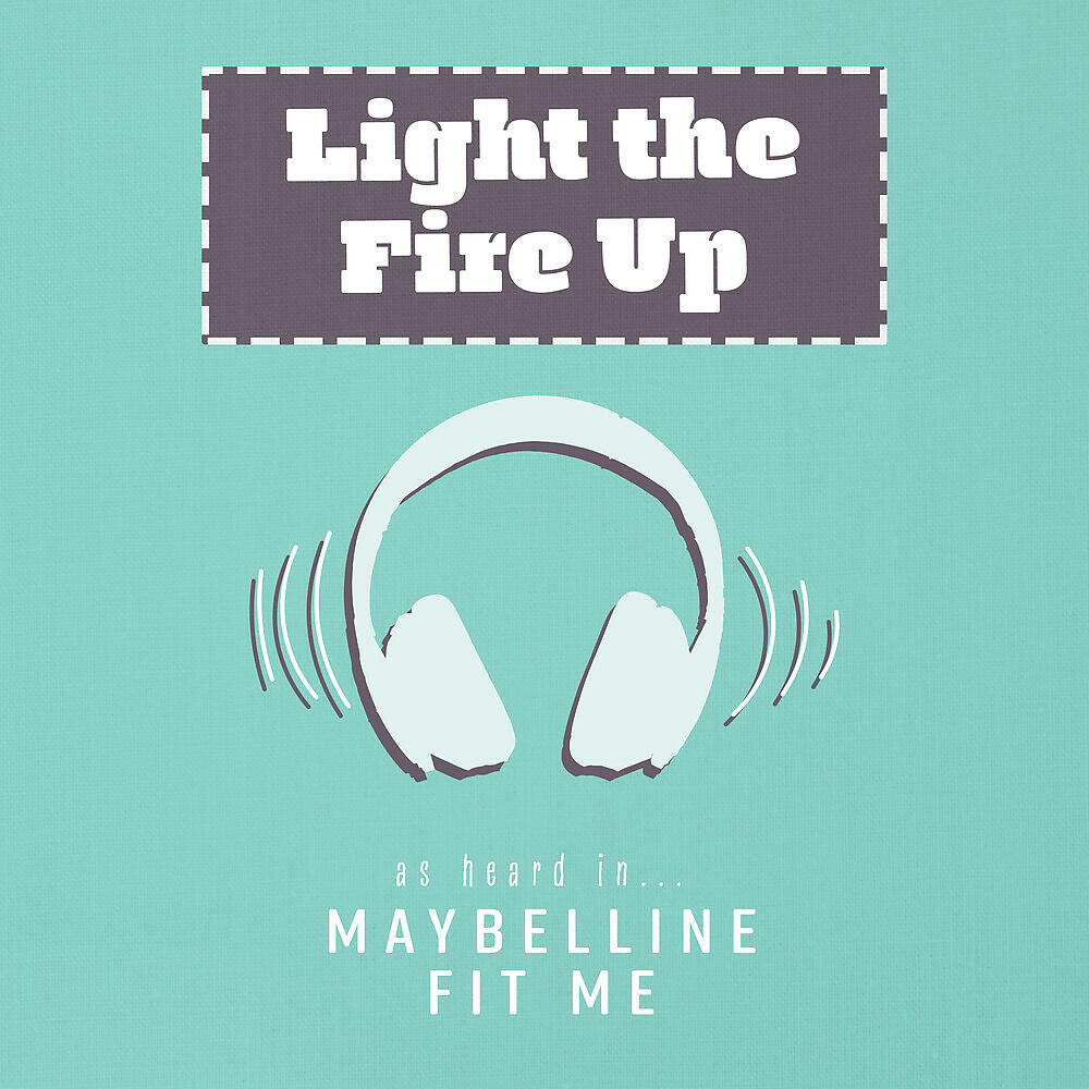 Adele Roberts - Light the Fire Up (As Heard In Maybelline Fit Me)