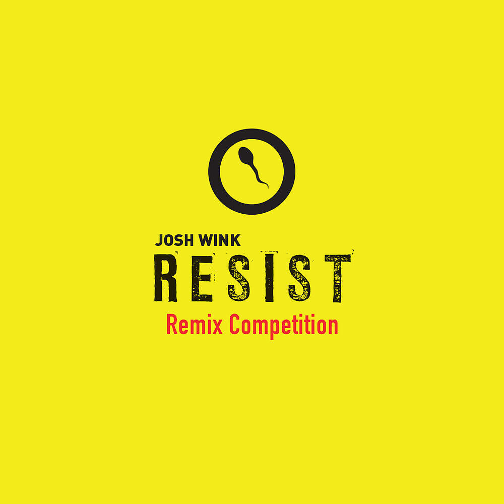 Josh Wink - Resist (Kyka Remix)
