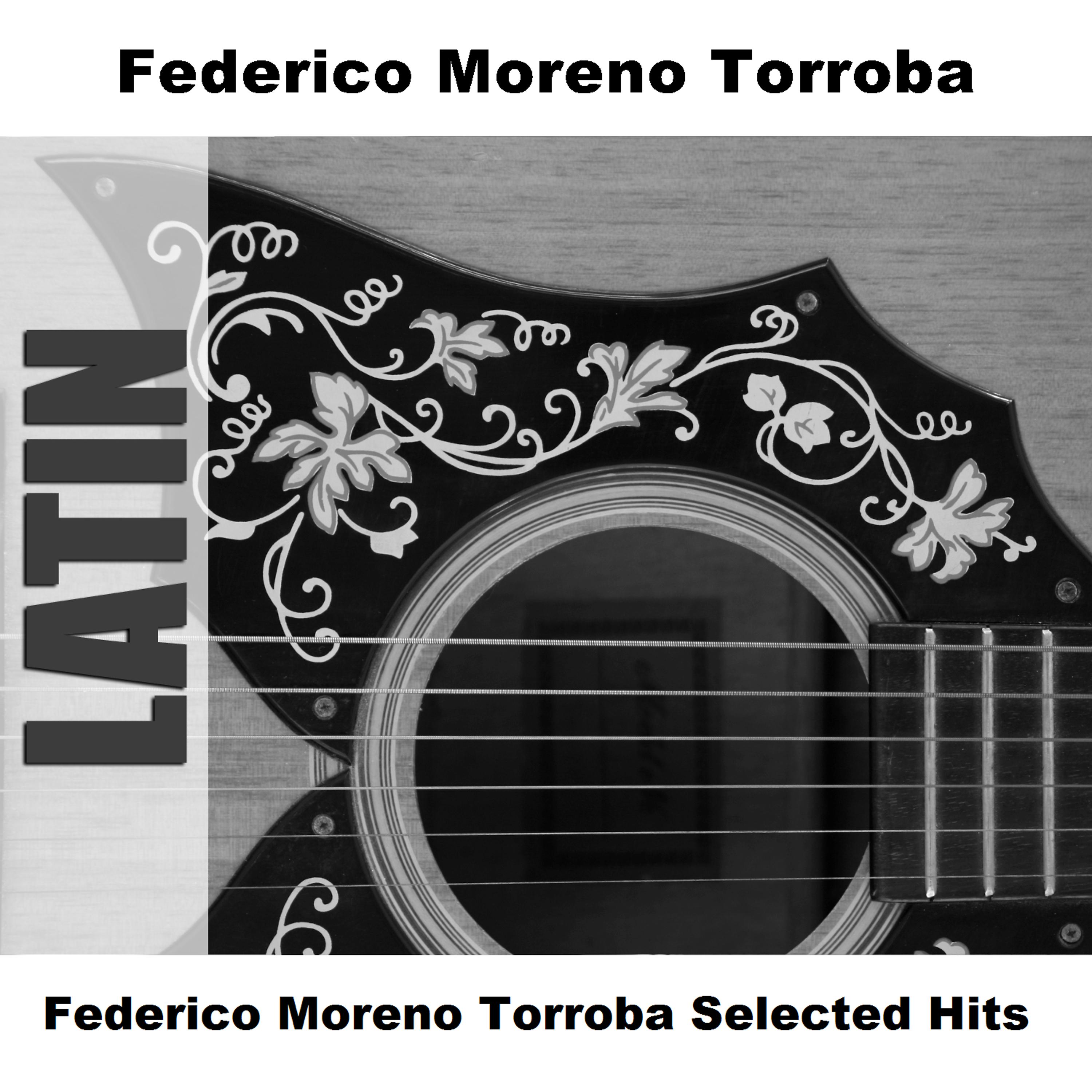 Постер альбома Federico Moreno Torroba Selected Hits