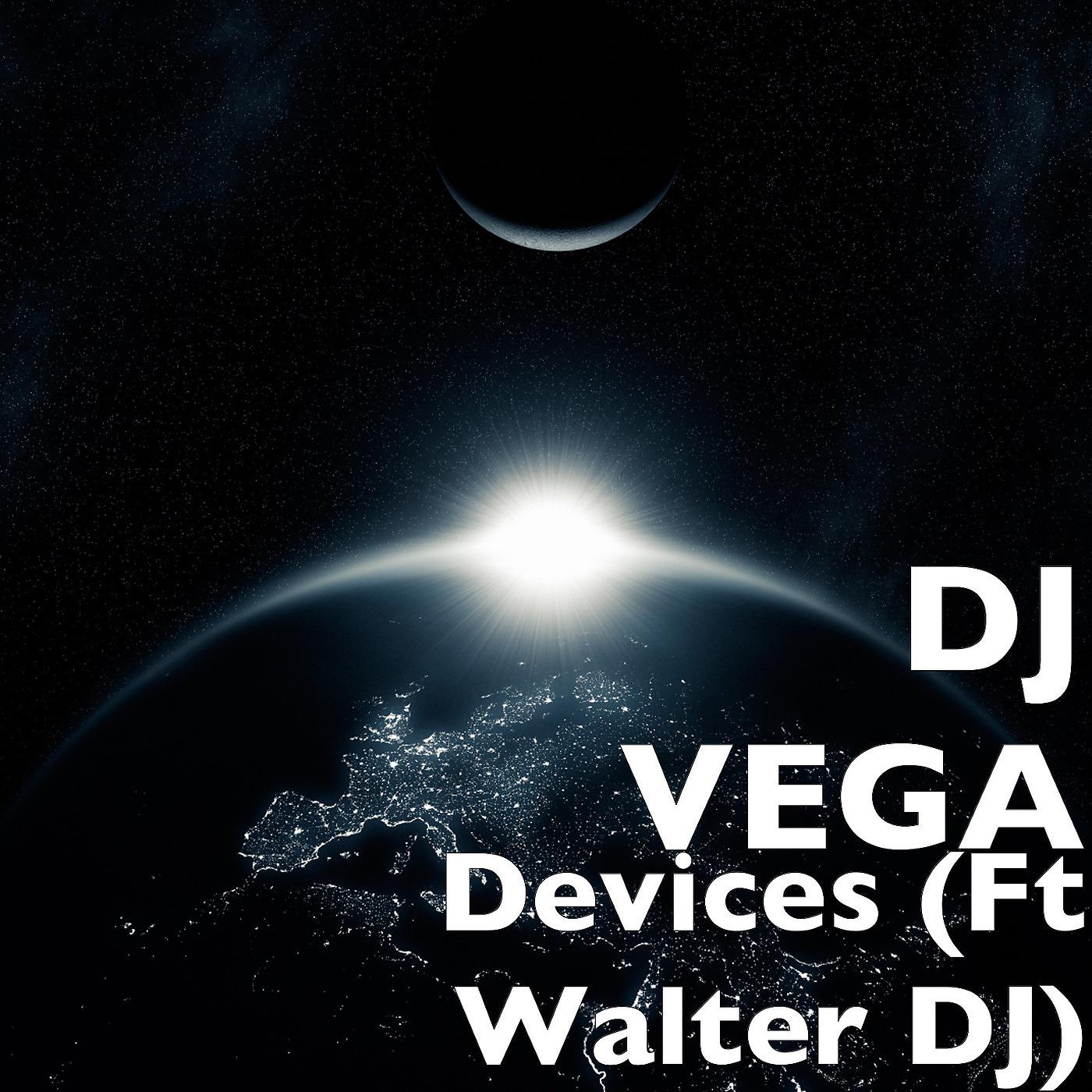 Постер альбома Devices (Ft Walter DJ)