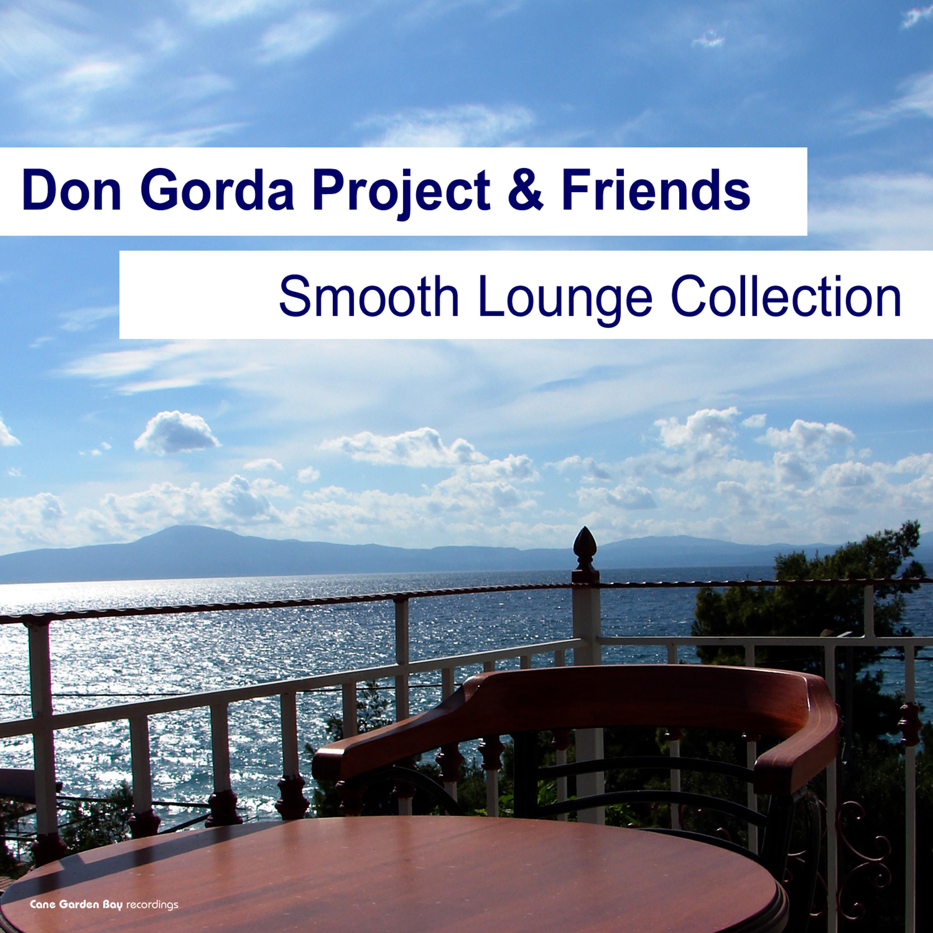Постер альбома Don Gorda Project & Friends Smooth Lounge Collection
