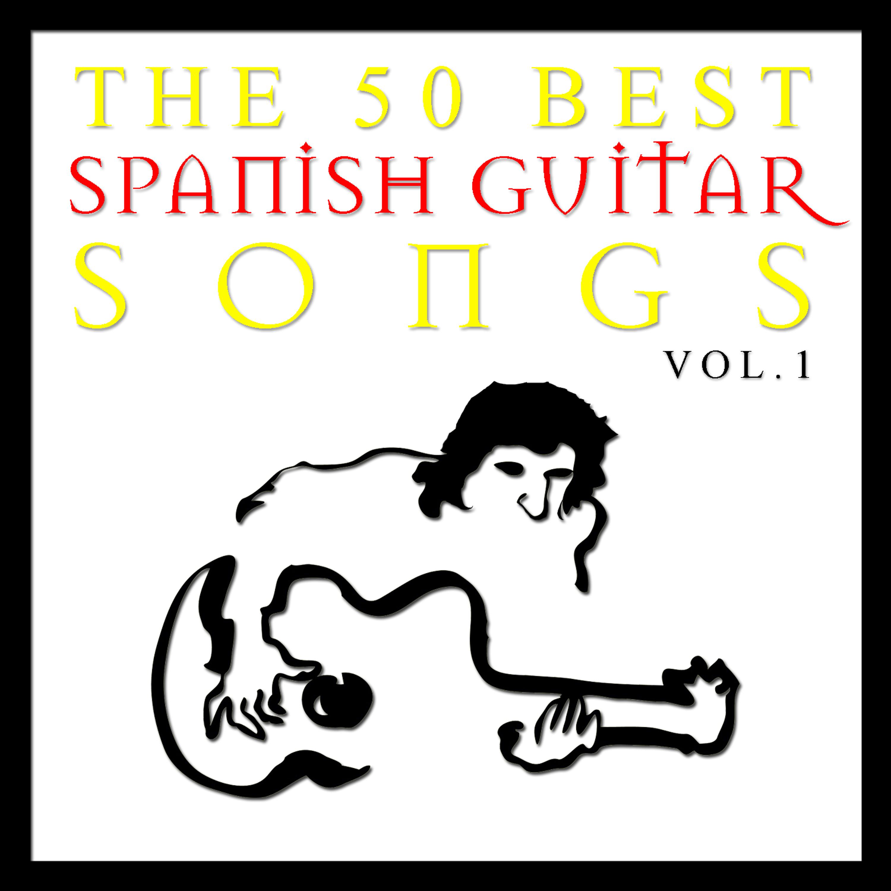 Постер альбома The 50 Best Spanish Guitar Songs Vol.1