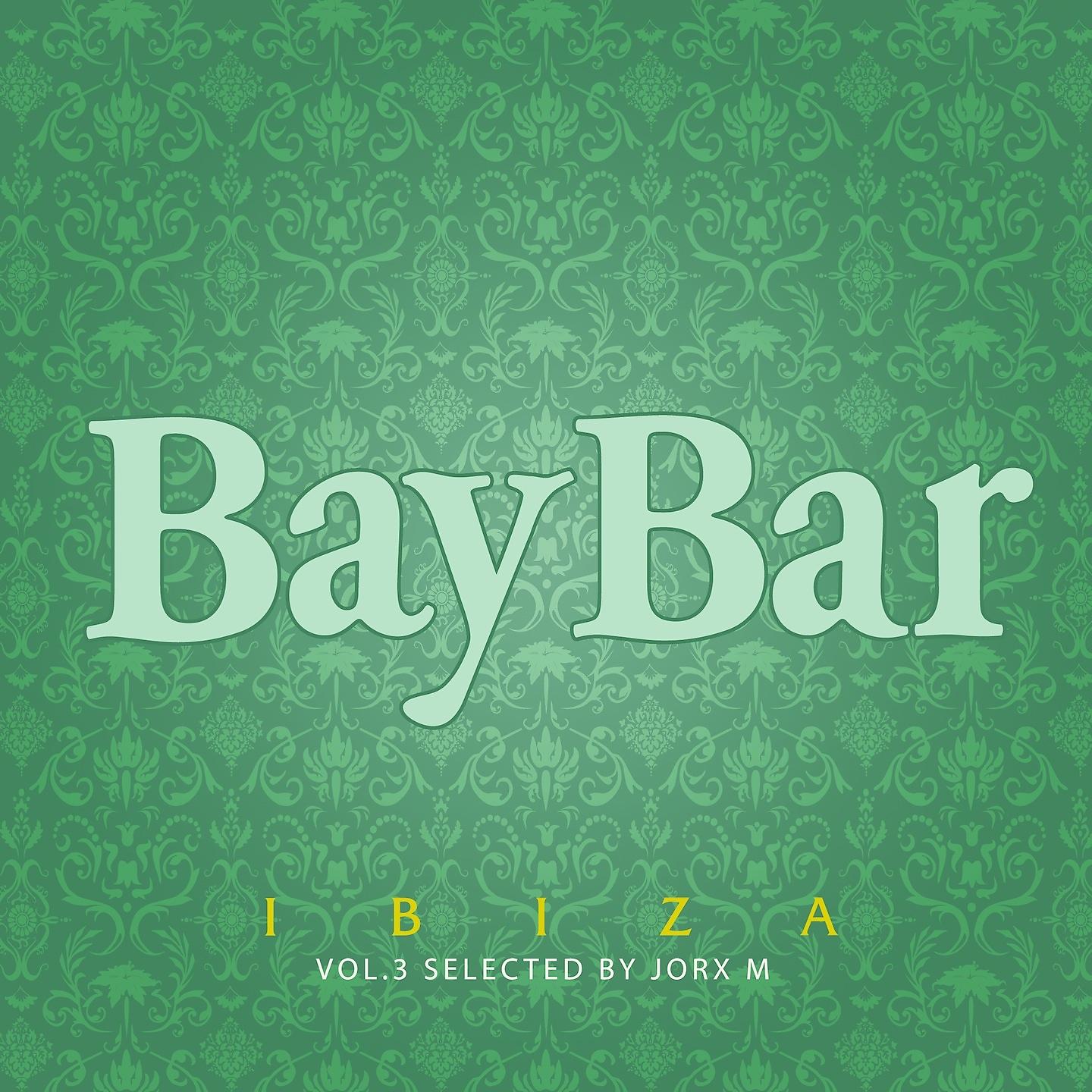 Постер альбома Bay Bar Ibiza, Vol. 3