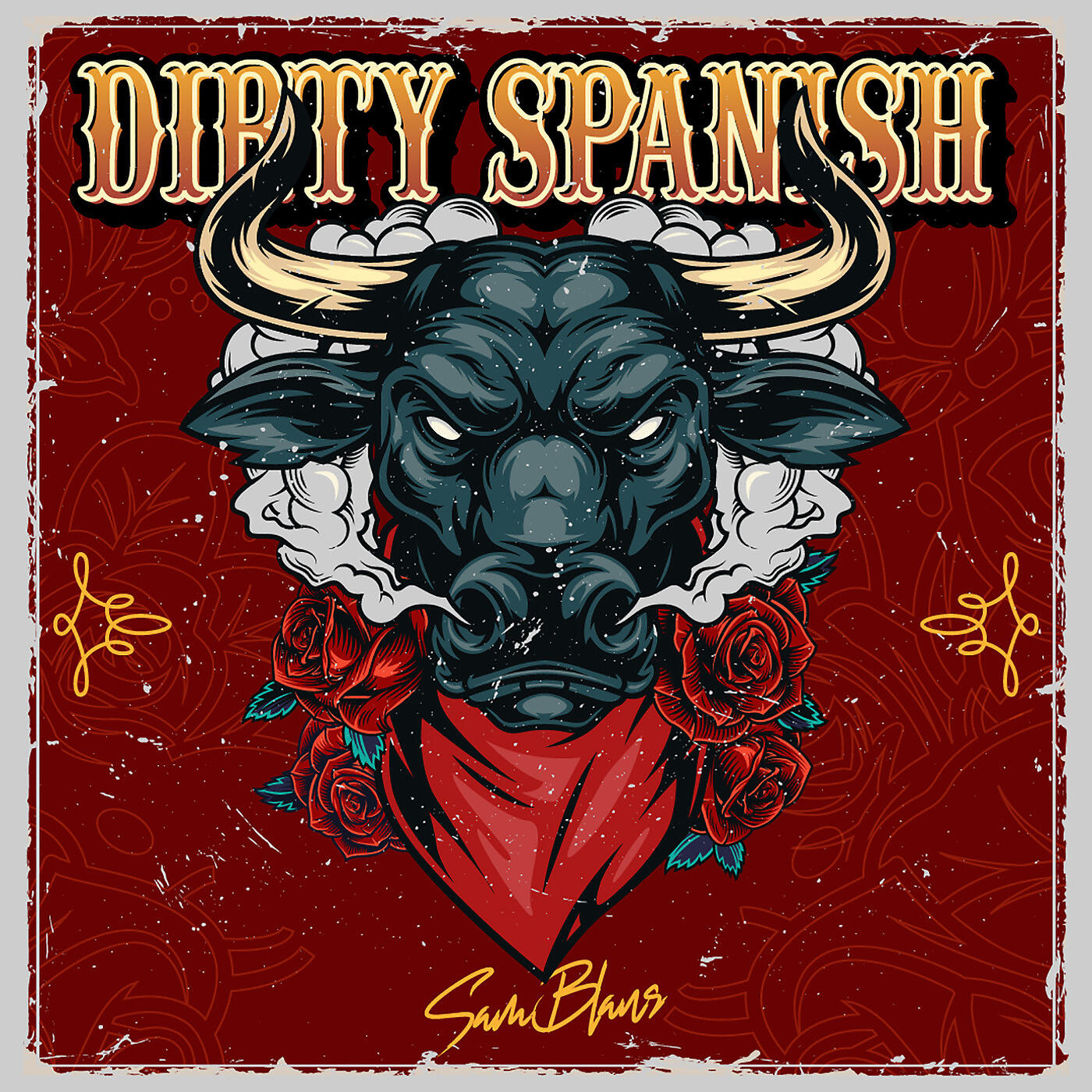 Sam  Blans - Dirty Spanish