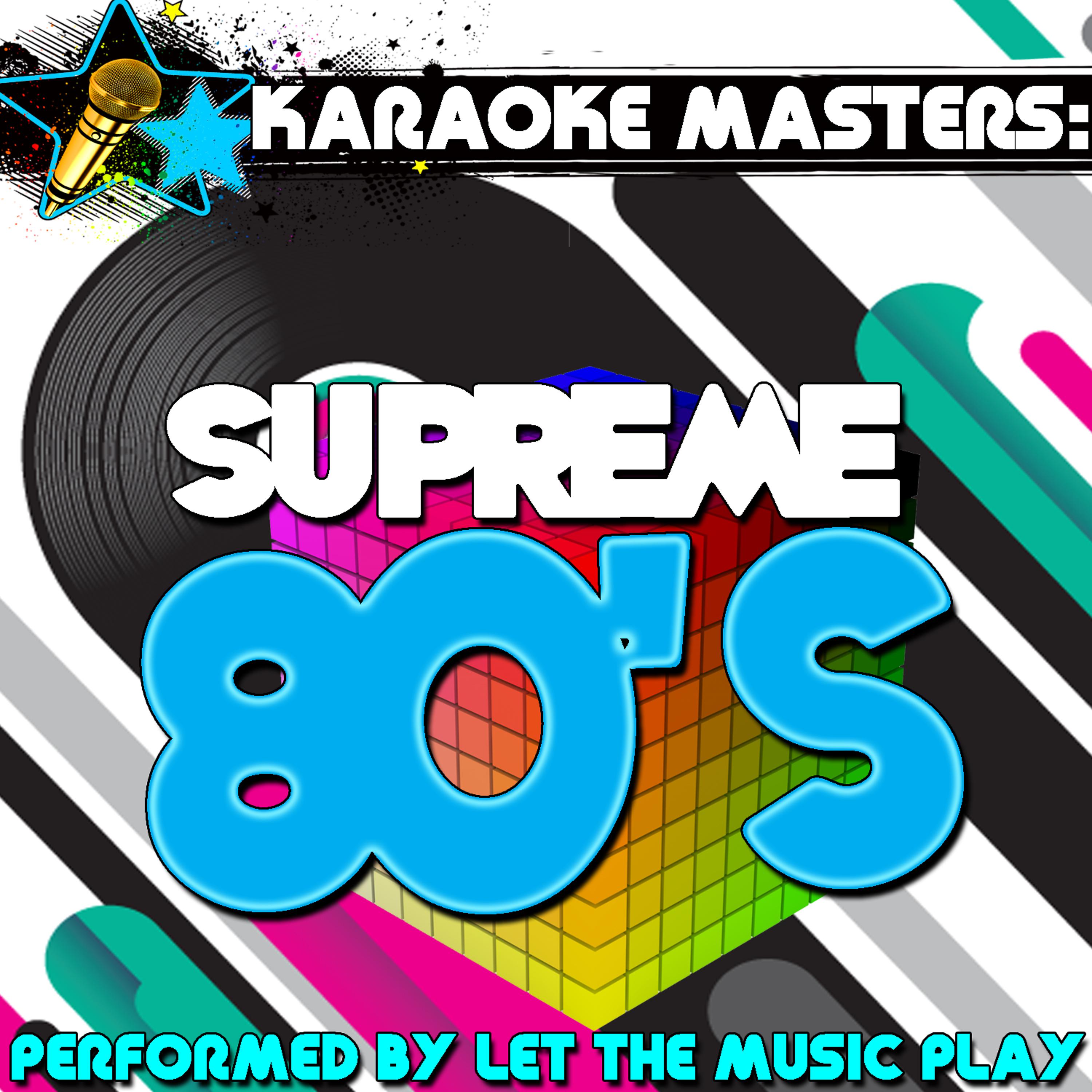 Постер альбома Karaoke Masters: Supreme 80's