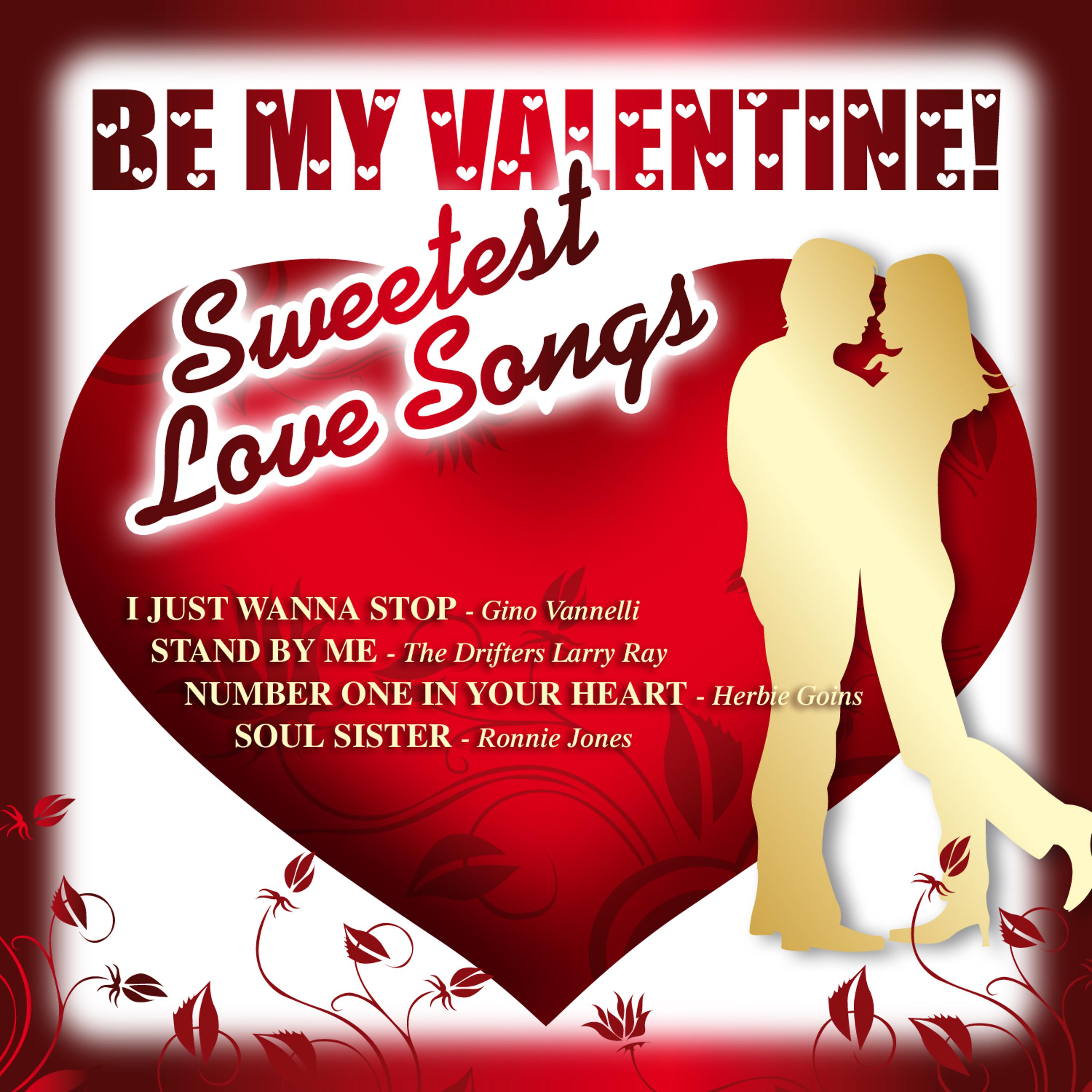 Постер альбома Be My Valentine - 30 Sweetest Love Songs