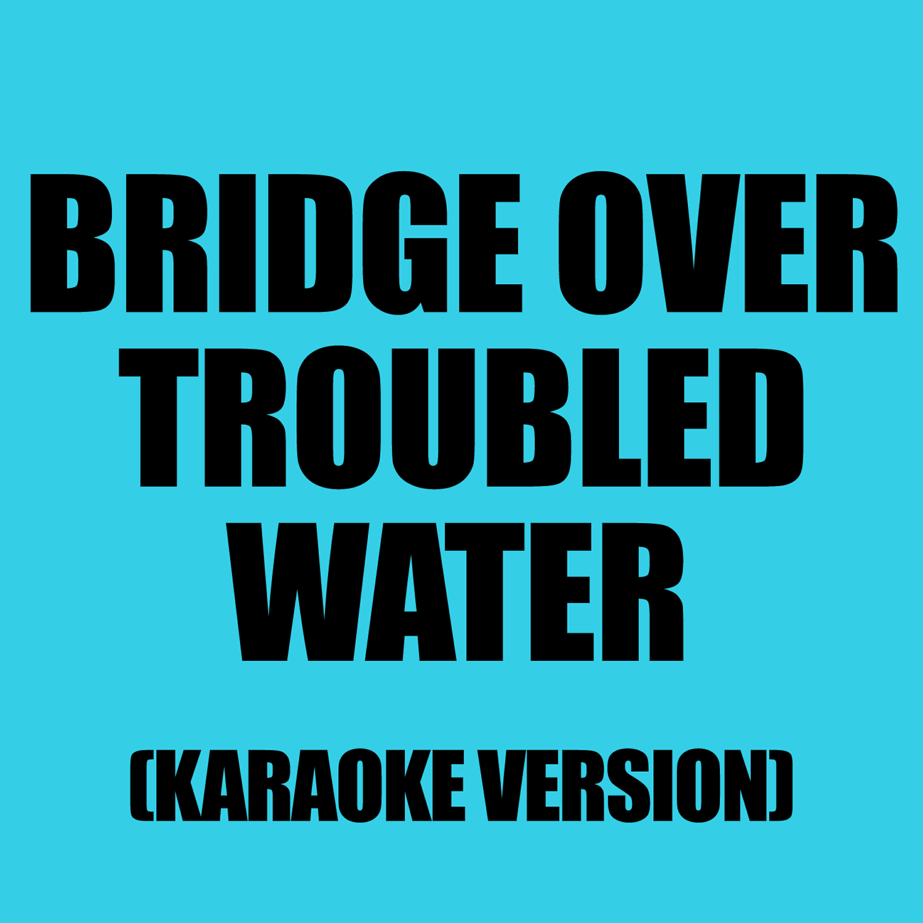 Karaoke - Ameritz - Bridge Over Troubled Water (Originally performed by Hear'say)