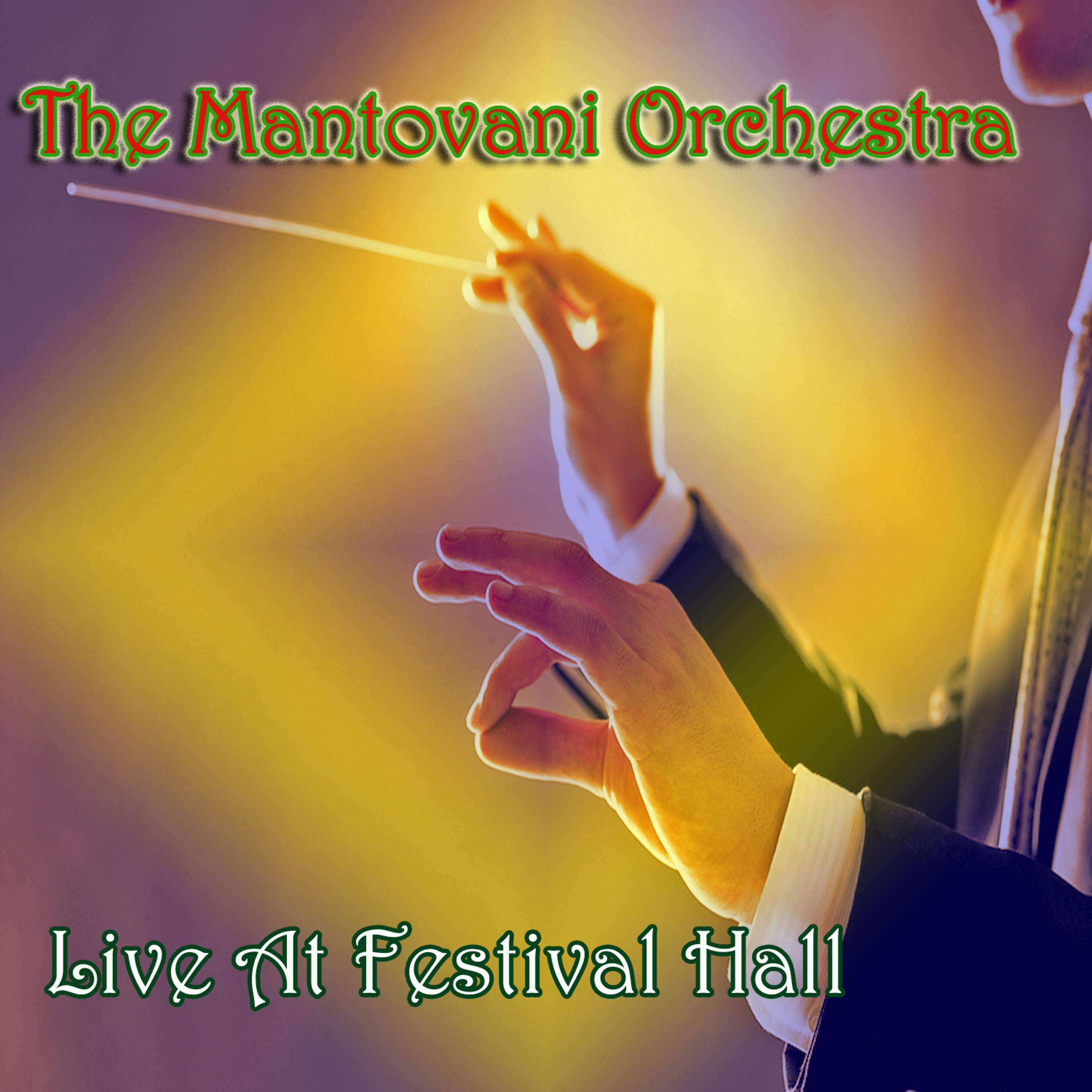 Постер альбома Mantovani Orchestra: Live At Festival Hall
