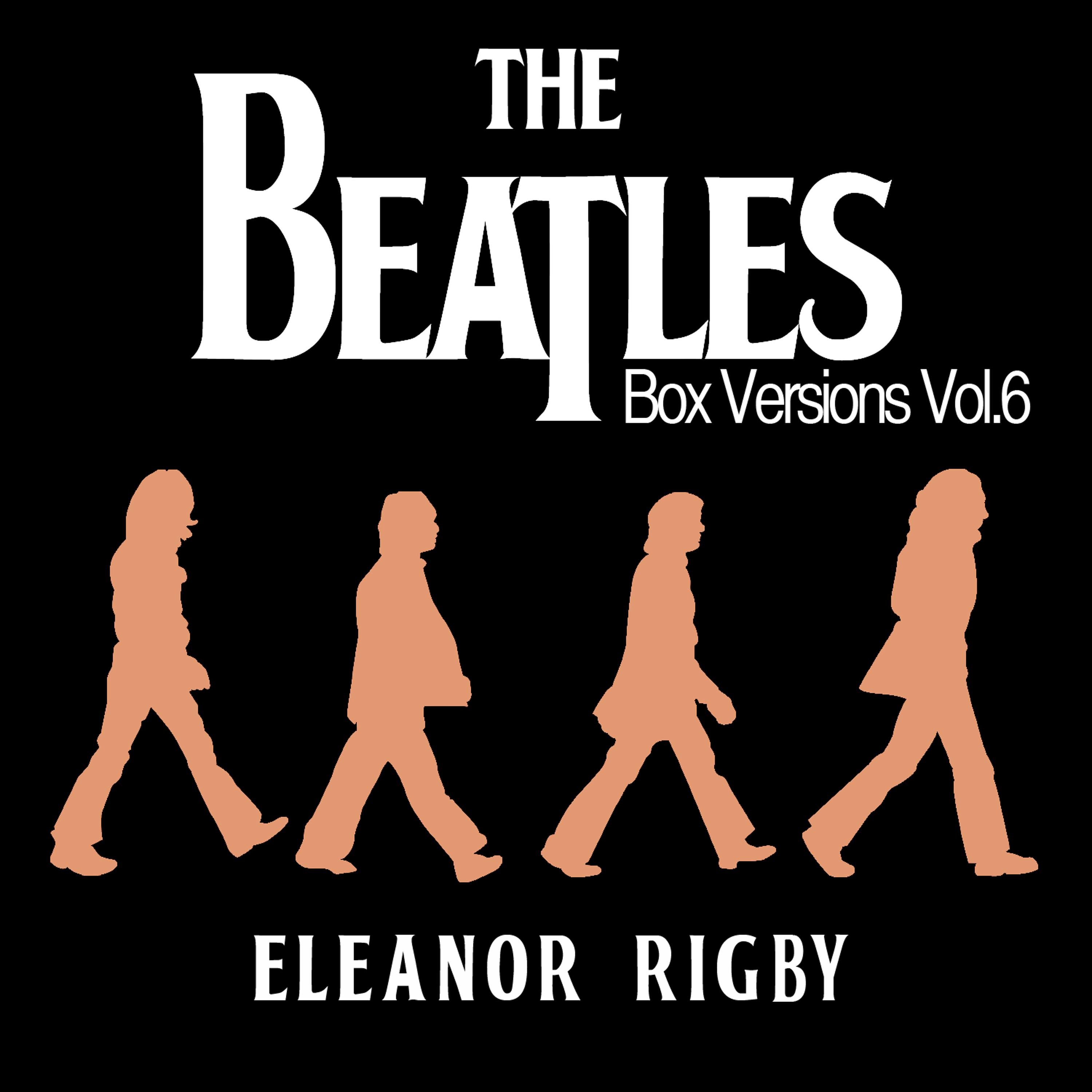 Постер альбома The Beatles Box Versions Vol.06 - Eleanor Rigby
