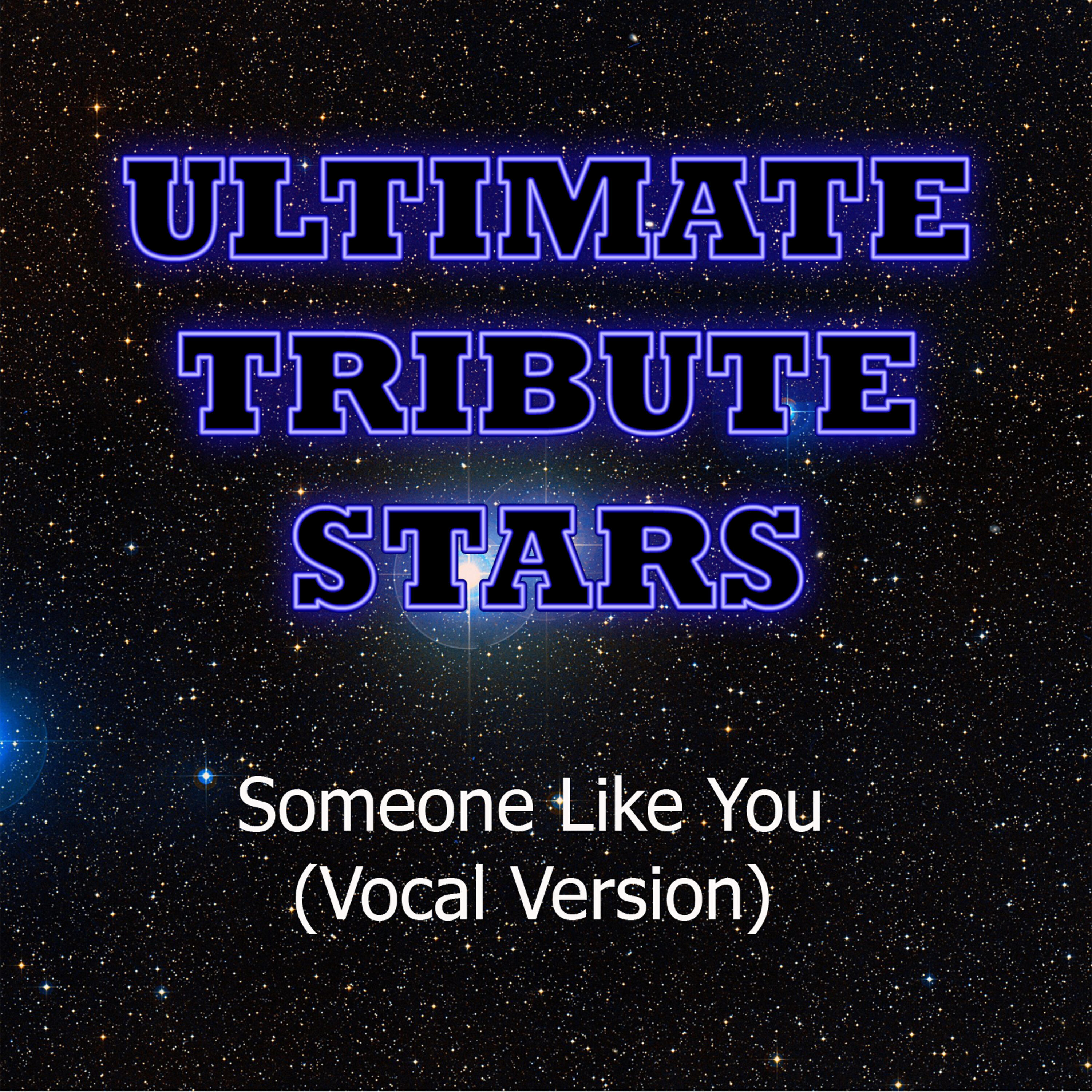 Ultimate Tribute Stars - Adele - Someone Like You (Vocal Version)