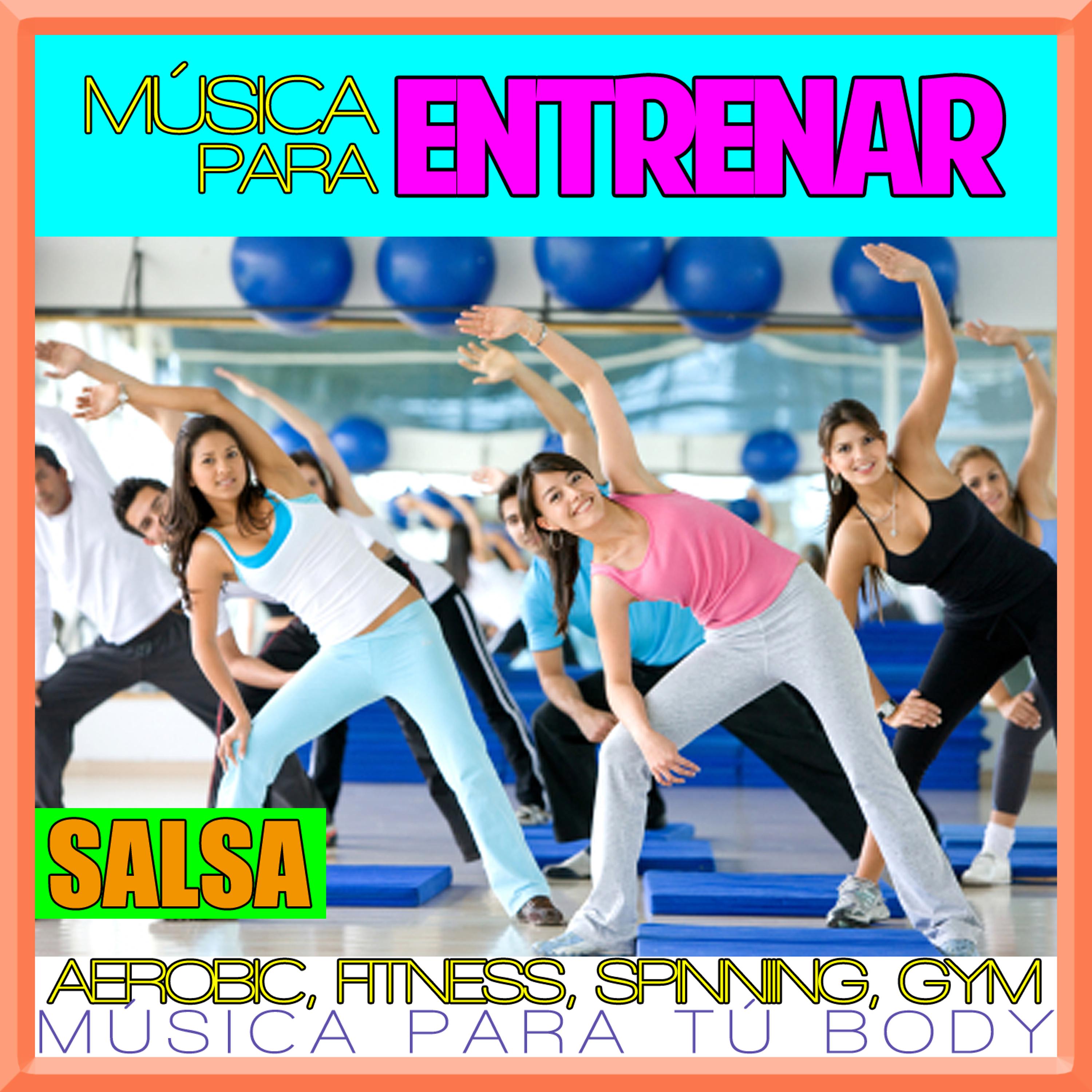 Постер альбома Música para Entrenar. Aerobic, Fitness, Spinning, Gym. Salsa. Música para Tú Body