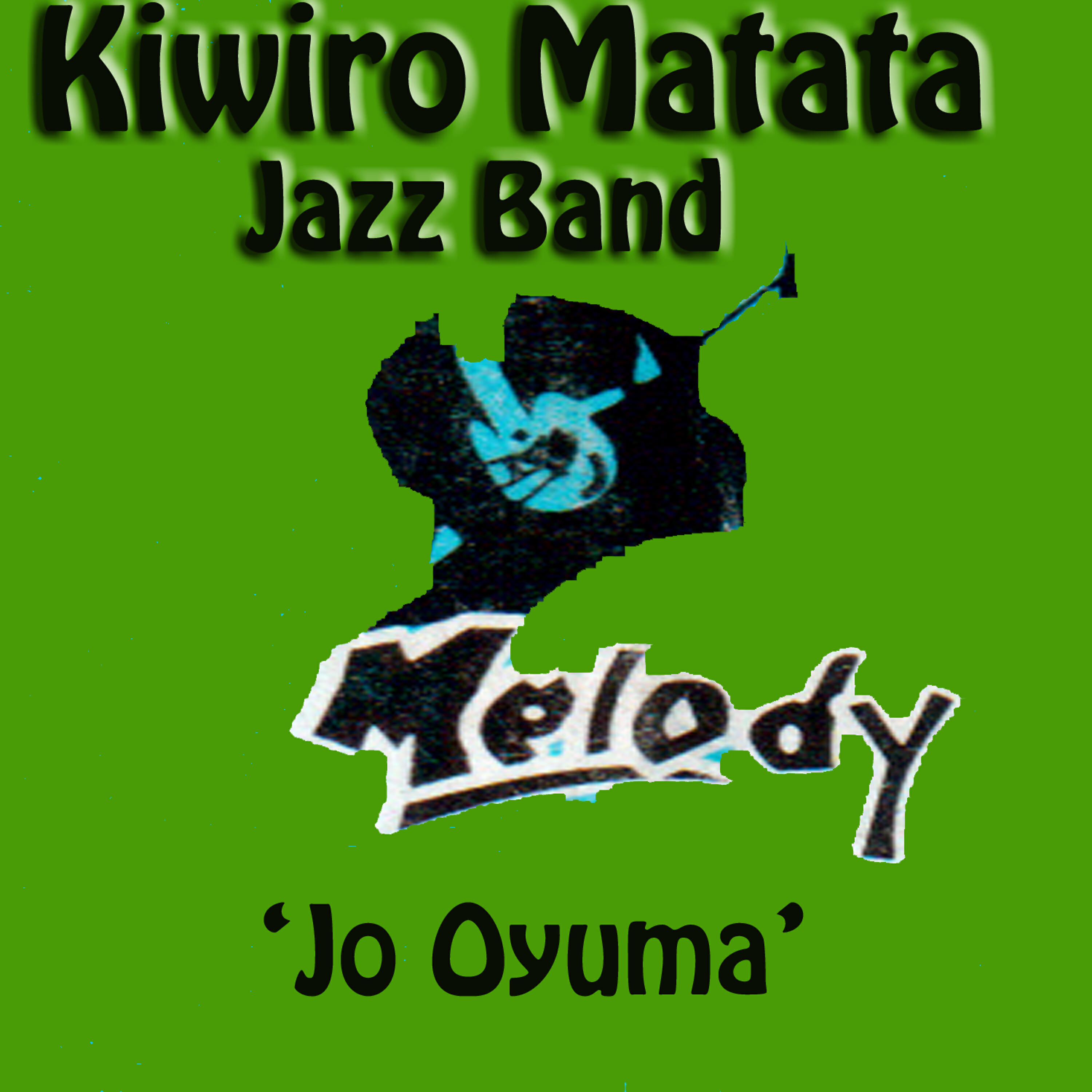 Kiwiro Matata Jazz Band - Jo Oyuma