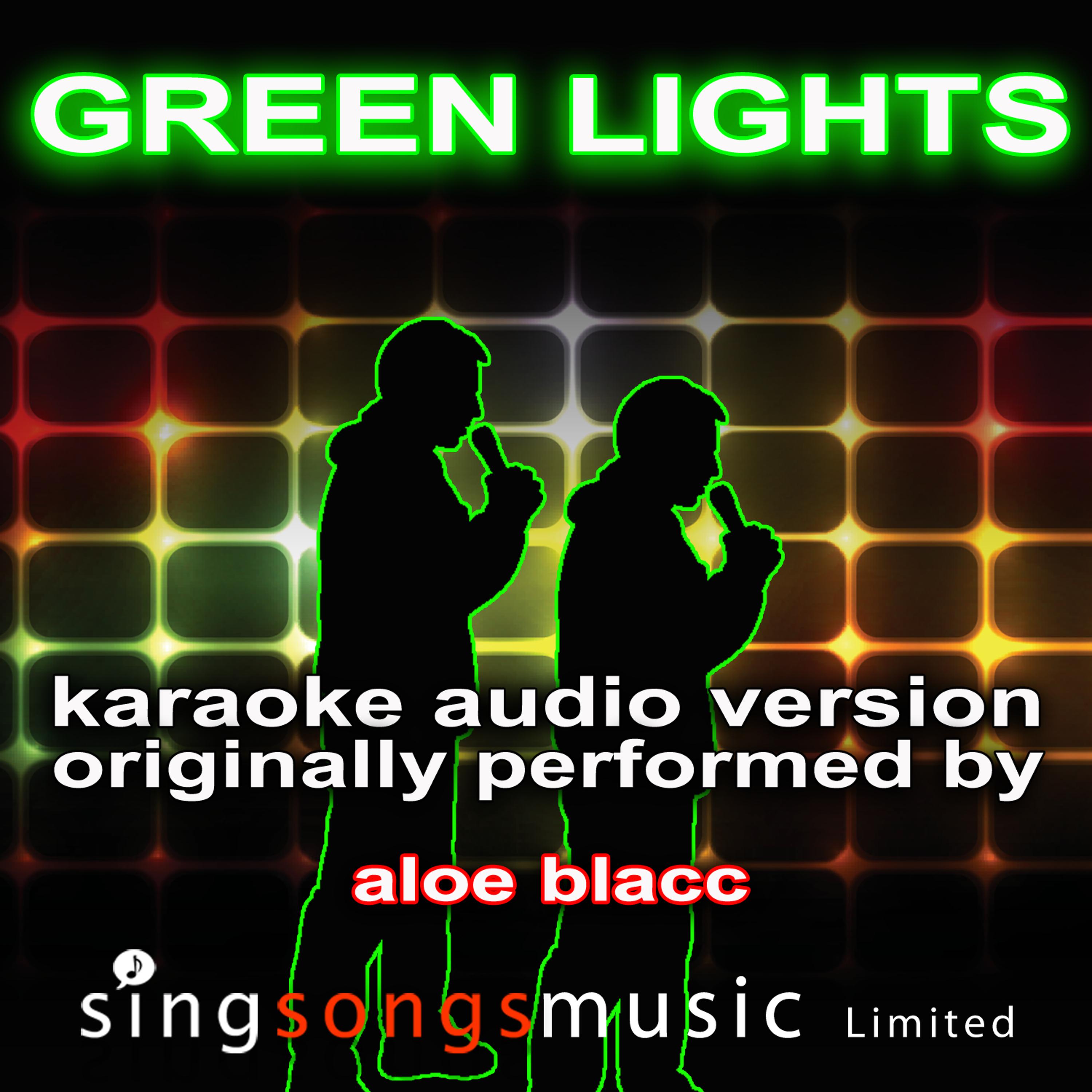 2010s Karaoke Band - Green Lights (Originally Performed By Aloe Blacc) {Karaoke Audio Version}