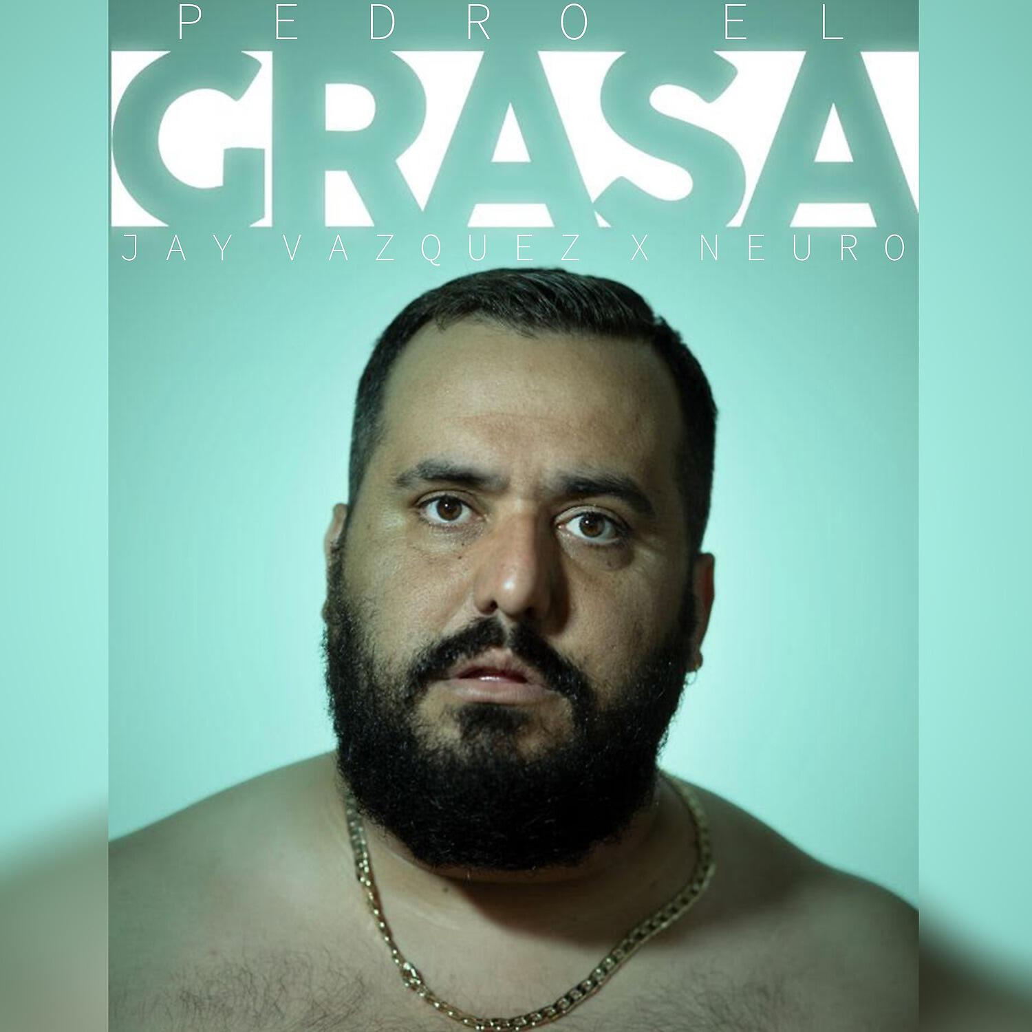 Jay Vázquez - Pedro el Grasa