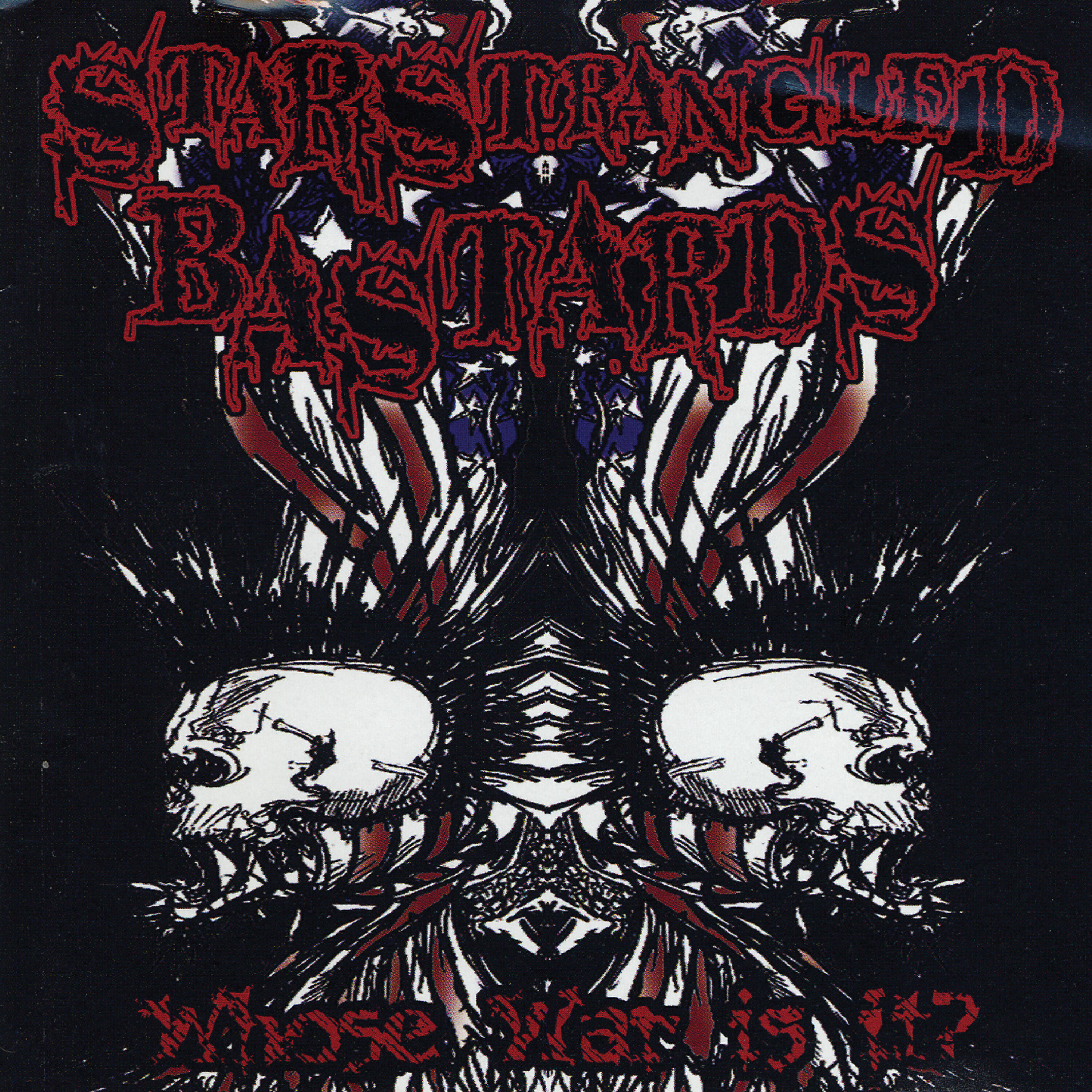 Star Strangled Bastards - We Will End Your Life