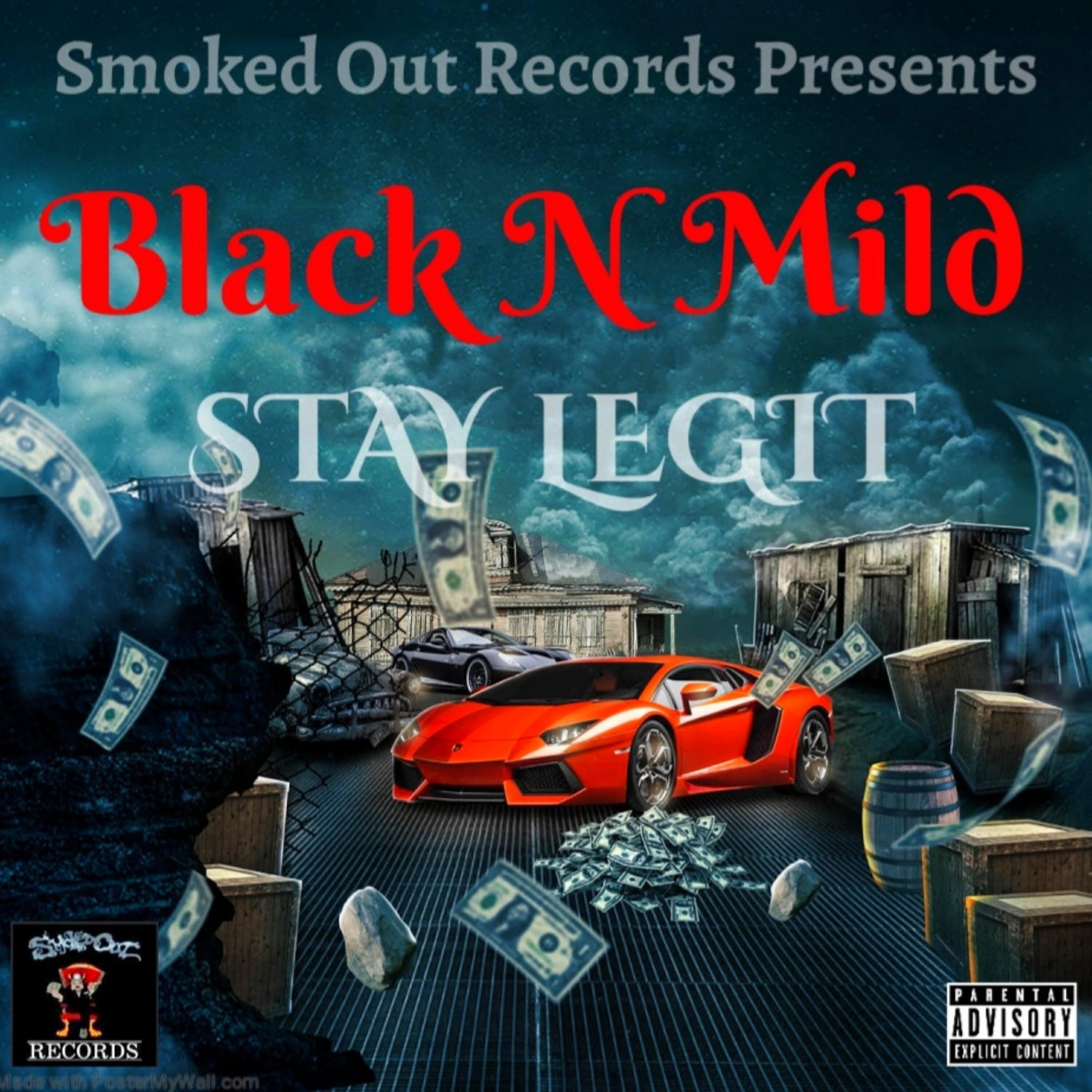 Black N Mild - Stay Legit (Radio Edit)