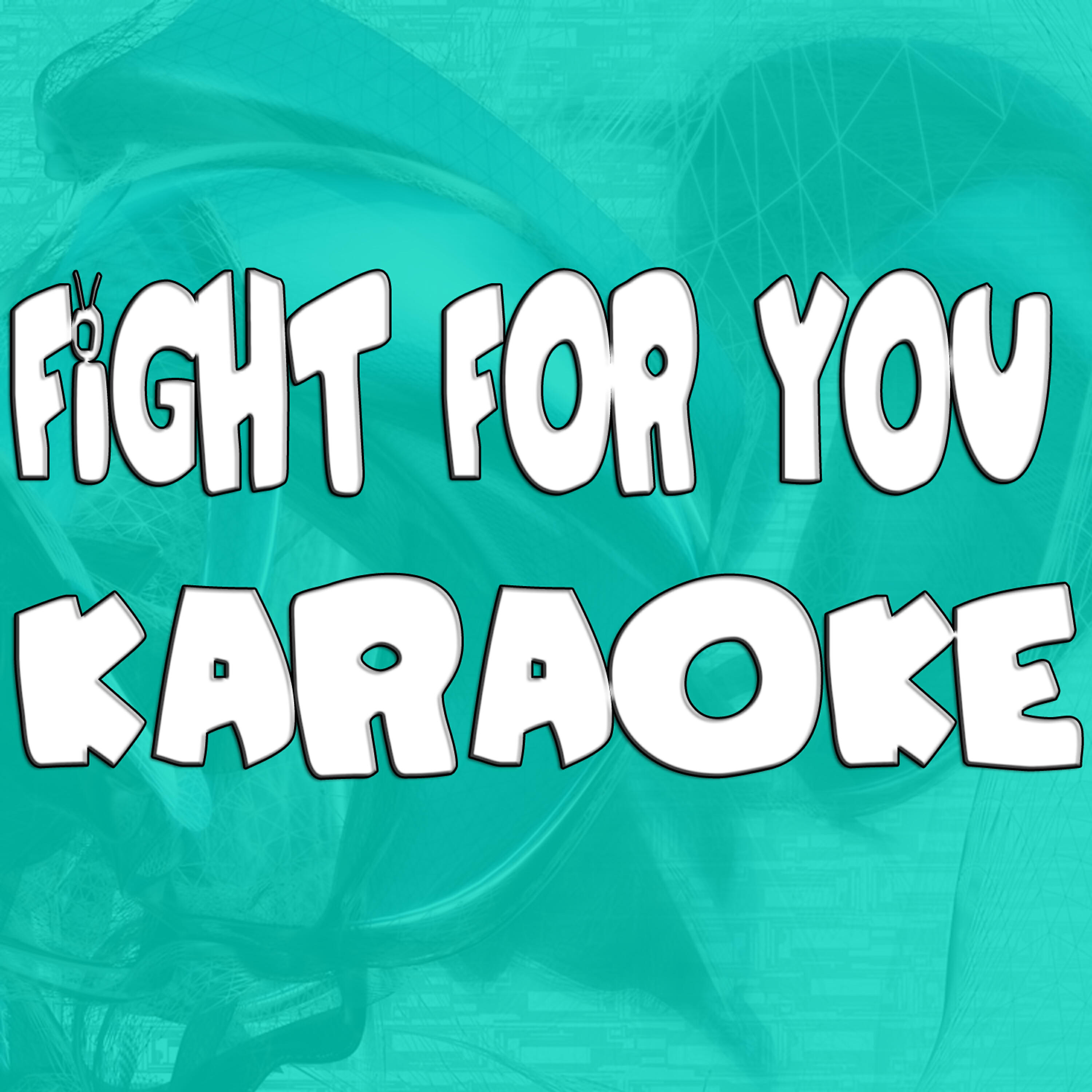 The Official (Karaoke) - Fight for you