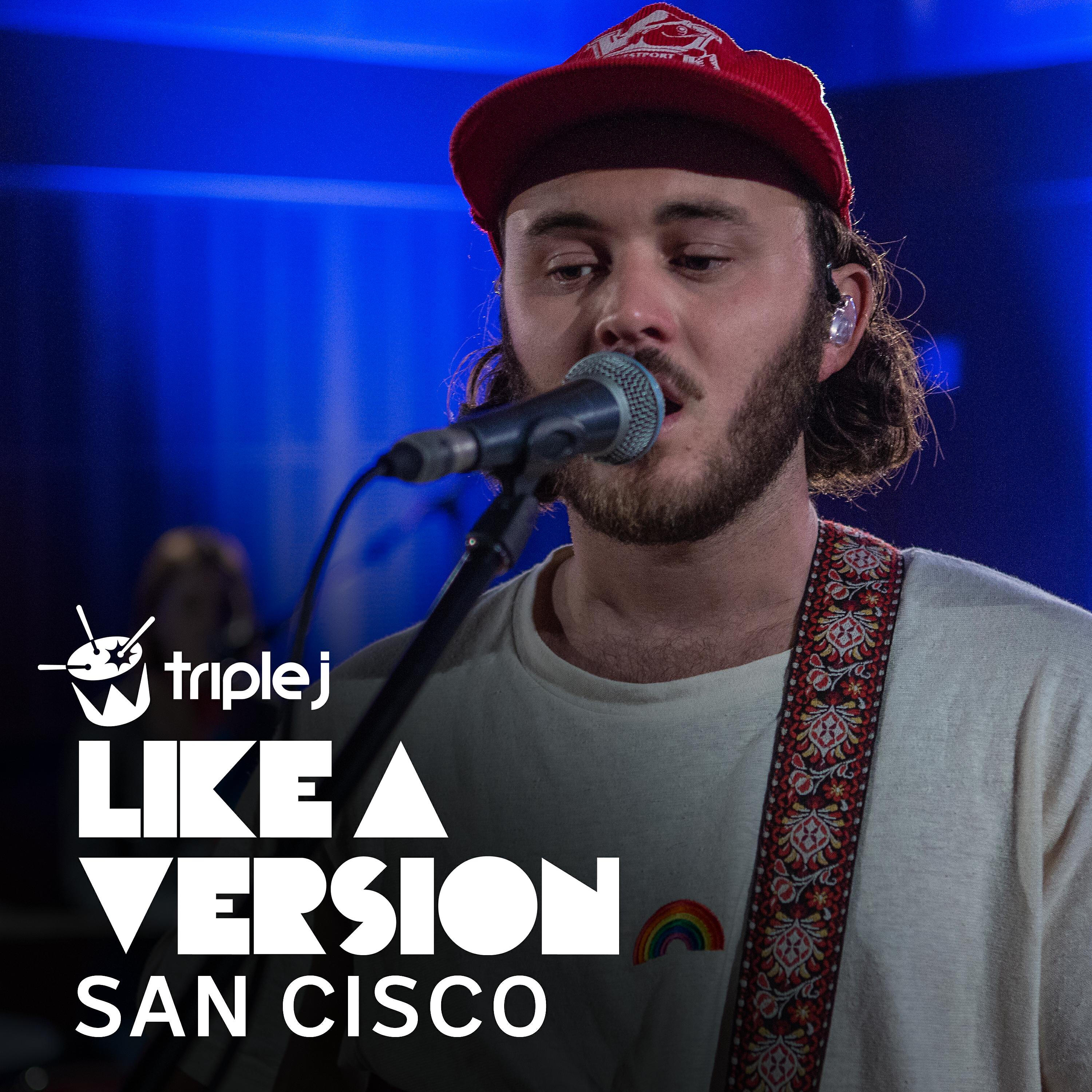 San Cisco - 4ever (triple j Like a Version)