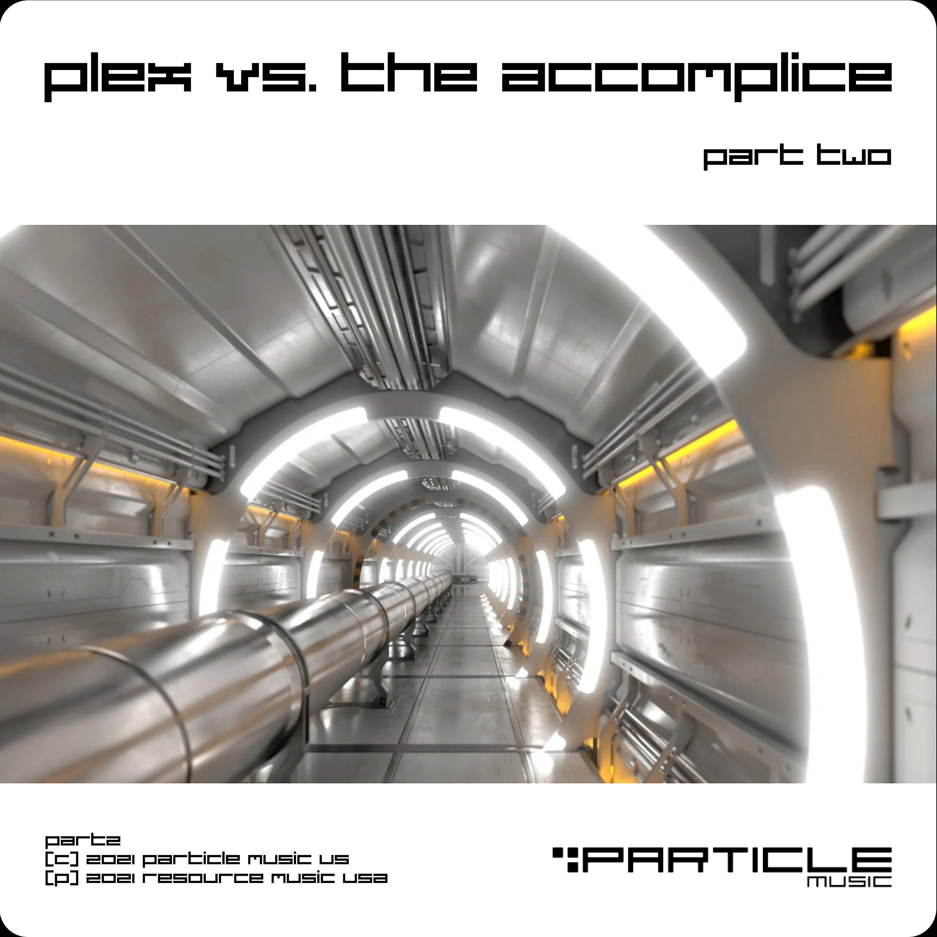 Постер альбома Plex vs. The Accomplice, Pt. 2