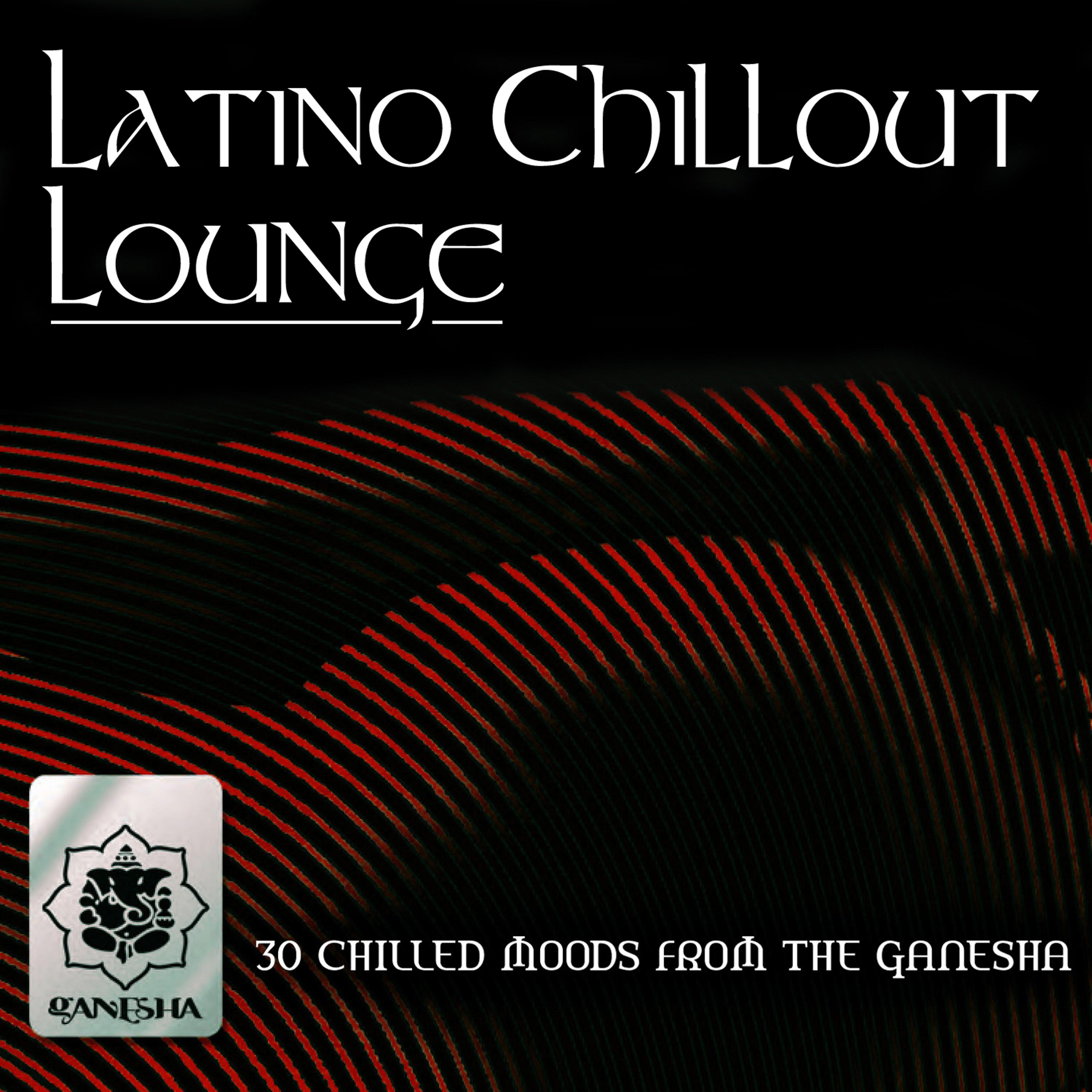 Постер альбома Latino Chillout Lounge