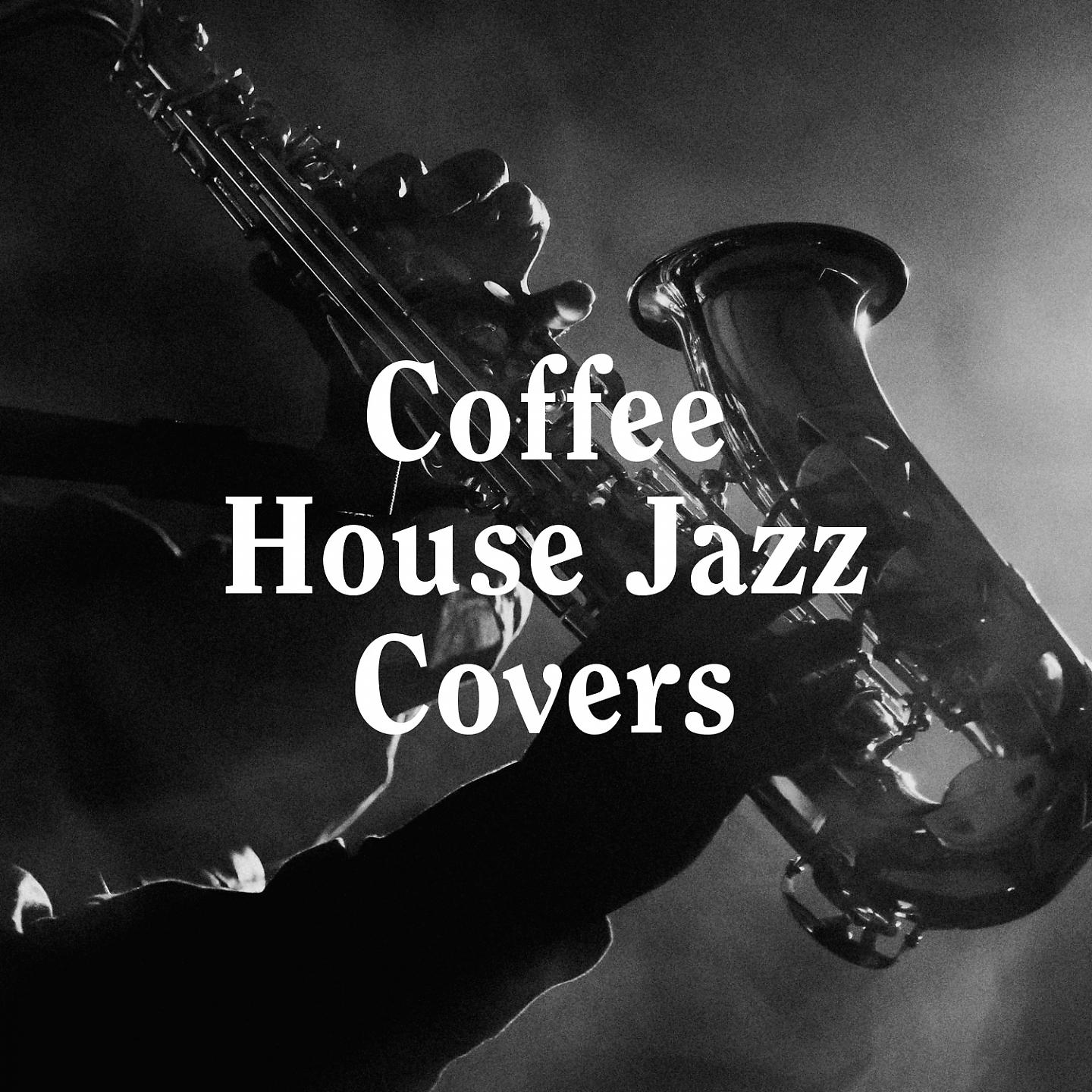 Постер альбома Coffee House Jazz Covers