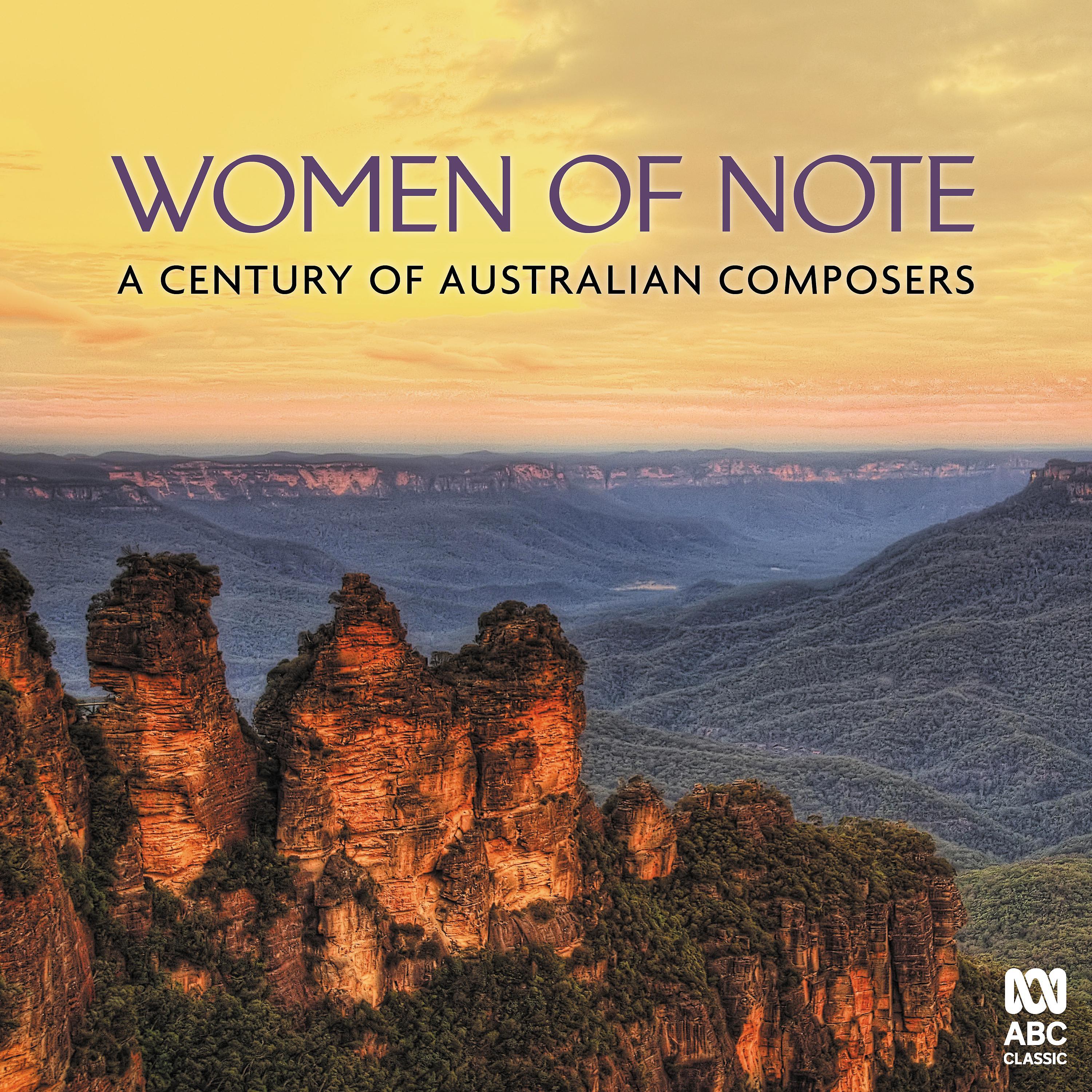 Постер альбома Women of Note: A Century of Australian Composers