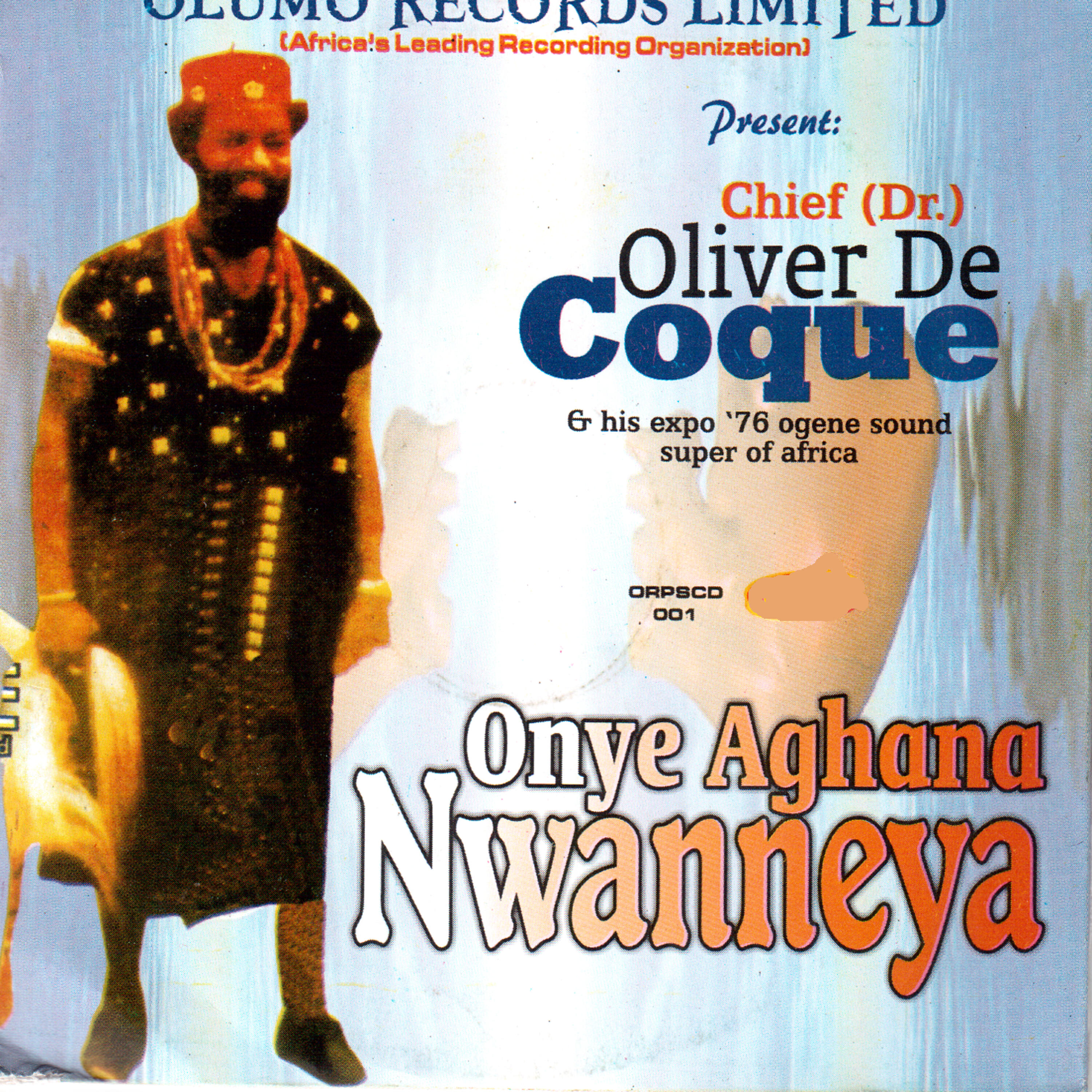 Chief Dr. Oliver De Coque - Onyi Nwe Lumadu Nuwa Kene Chukwu