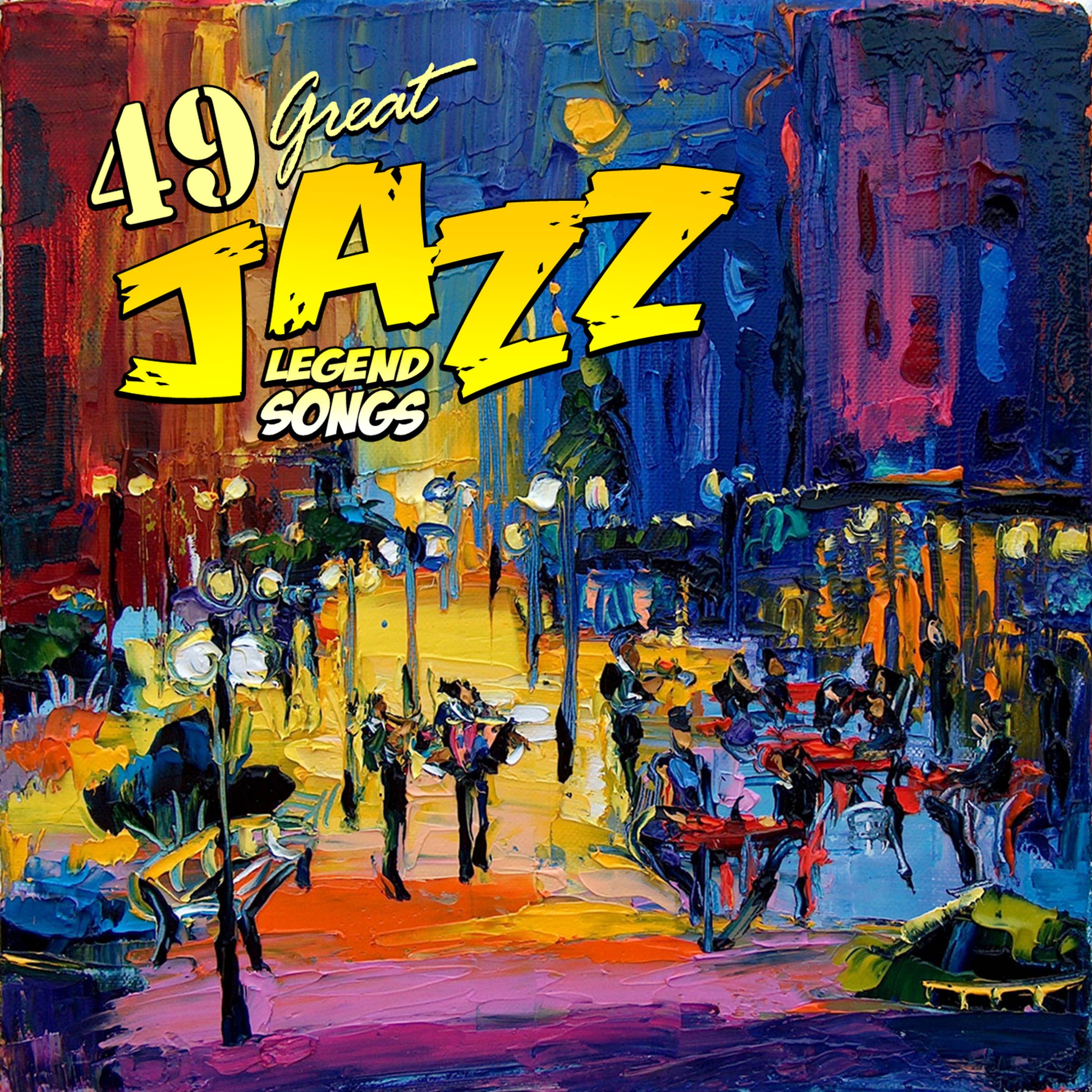 Постер альбома 49 Great Jazz Legend Songs