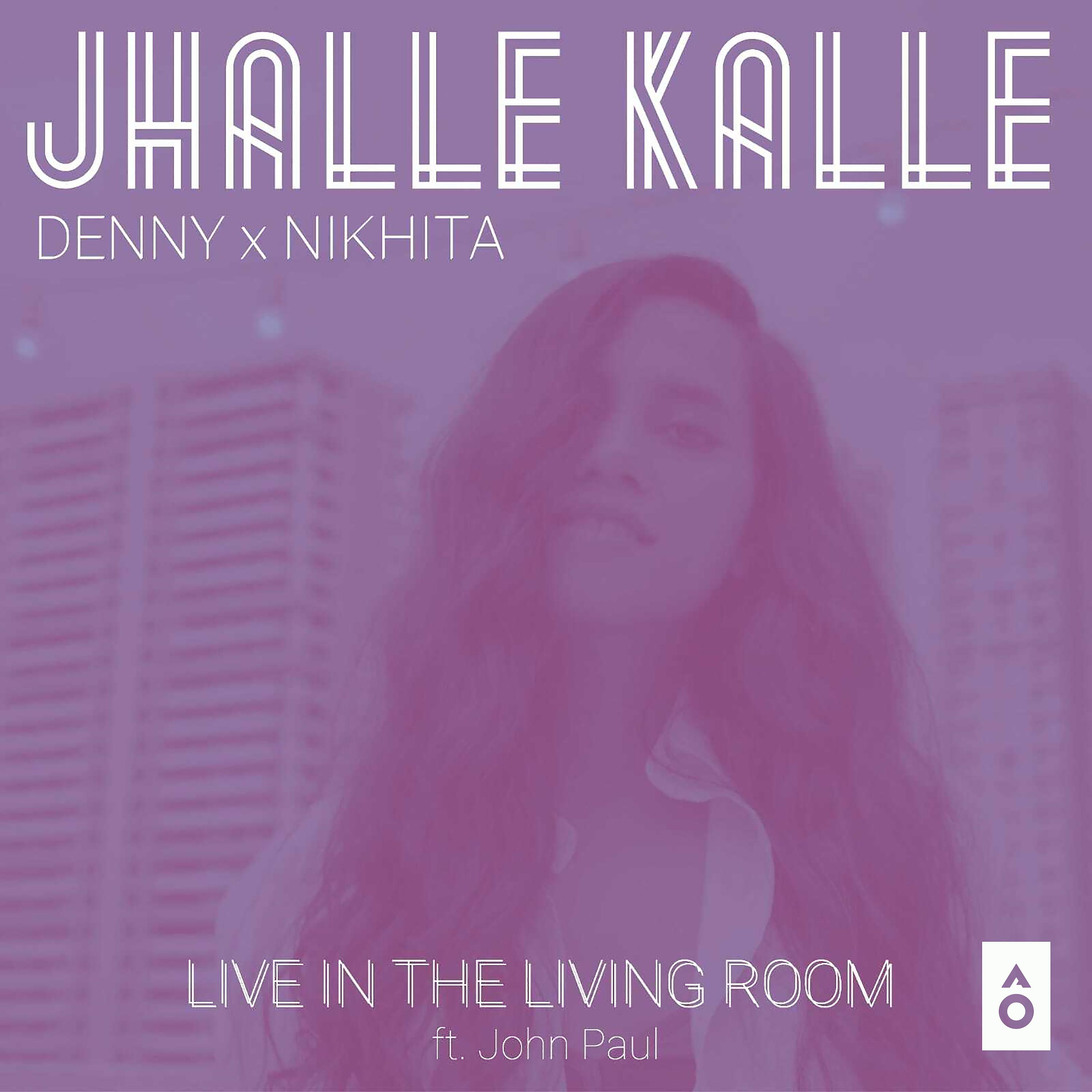 Постер альбома Jhalle Kalle (Live in the Living Room)