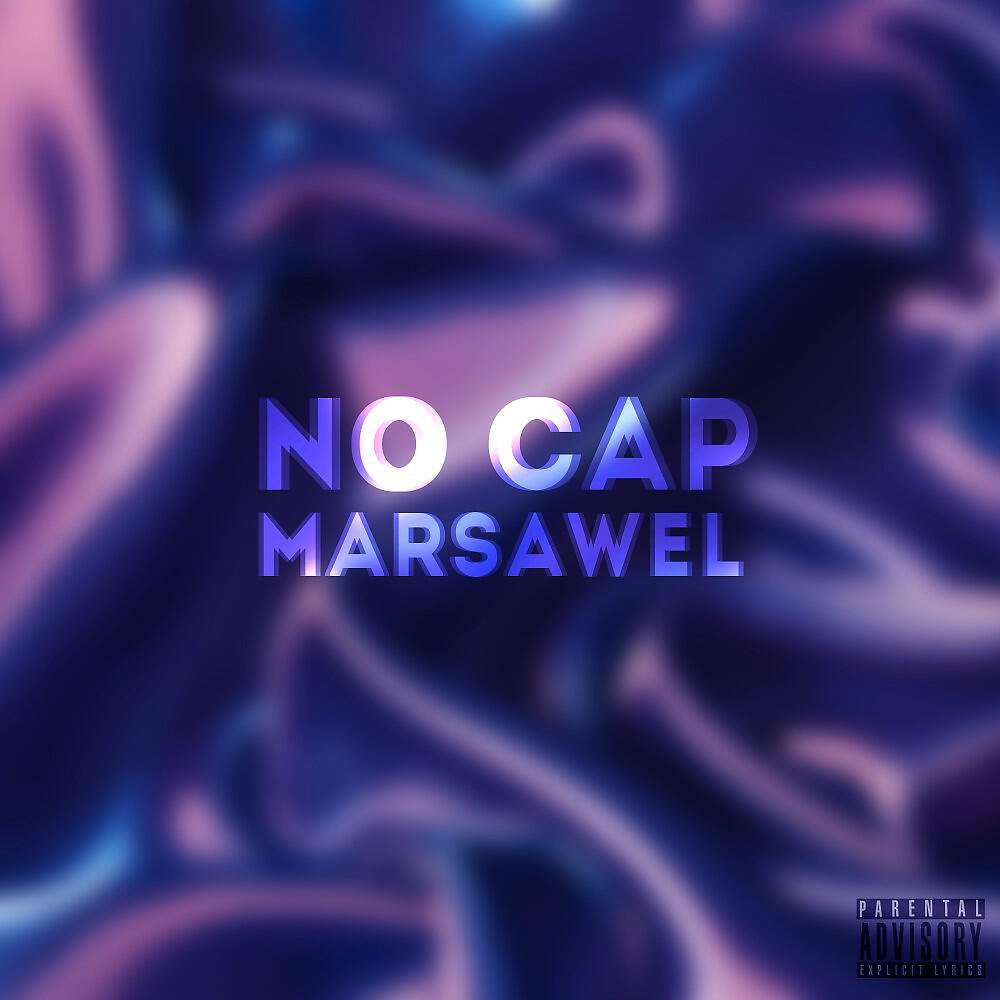 MARSAWEL - No CAP (Prod. By Heroinwater)